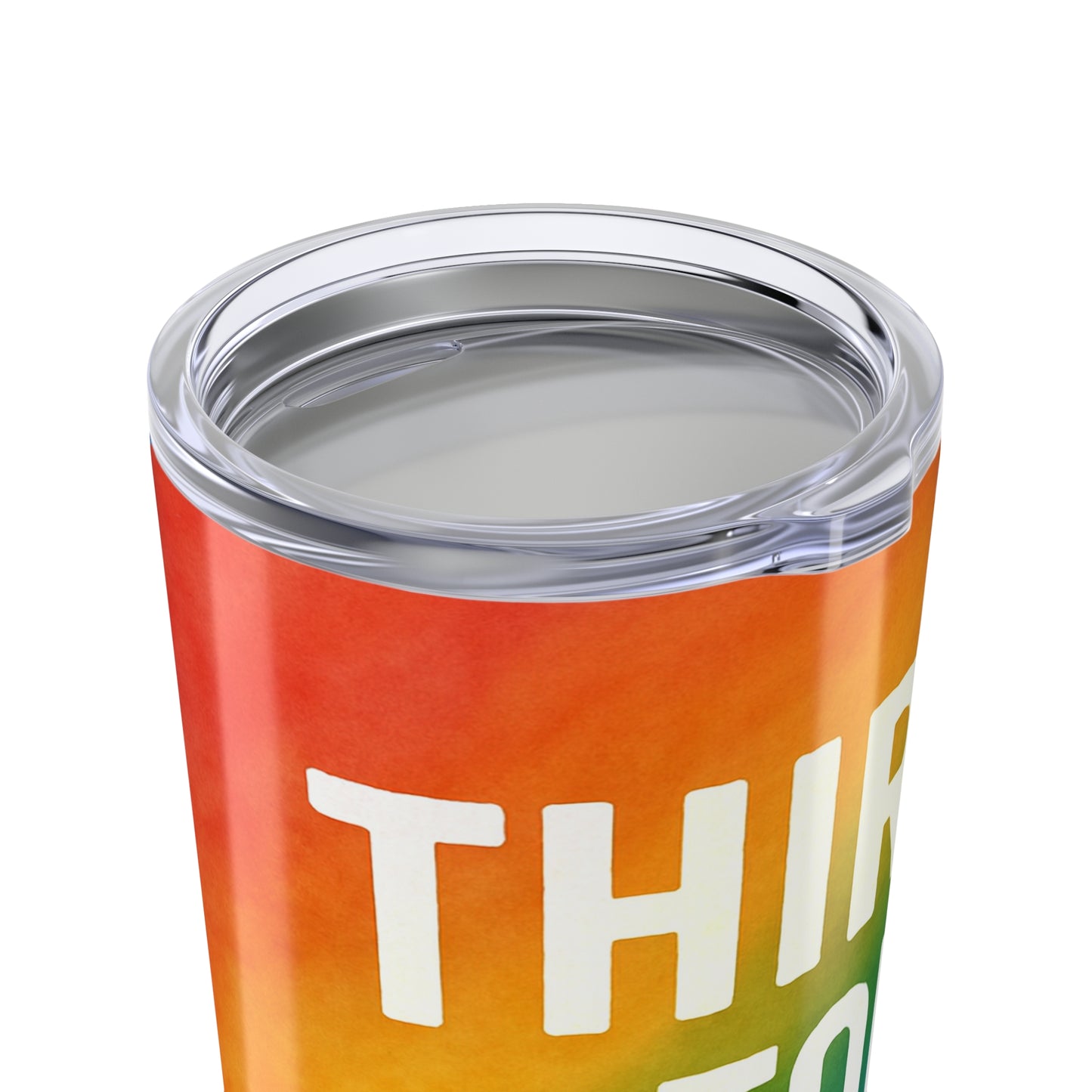 Motivational Tumbler 20oz - Thirst for Greatness, Inspirational Travel Mug, Colorful Drinkware Gift, Pride Event Cup, Fitness Hydration