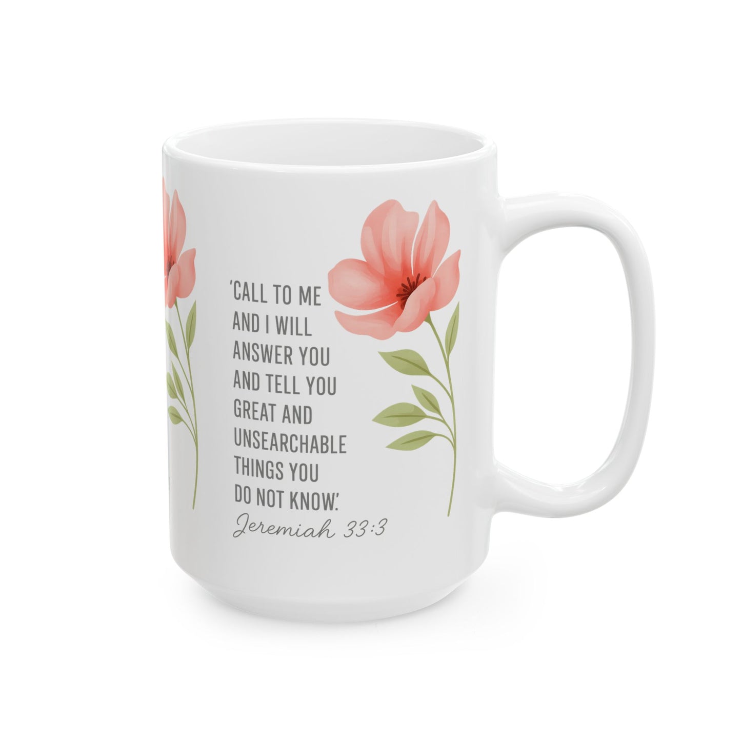Floral Inspirational Ceramic Mug - Perfect Gift for Tea Lovers, Inspirational Gift, Self-Care Mug, Spring Decor, Faith-Based Gifts