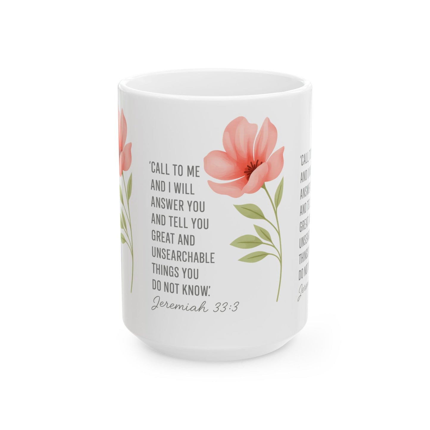 Floral Inspirational Ceramic Mug - Perfect Gift for Tea Lovers, Inspirational Gift, Self-Care Mug, Spring Decor, Faith-Based Gifts