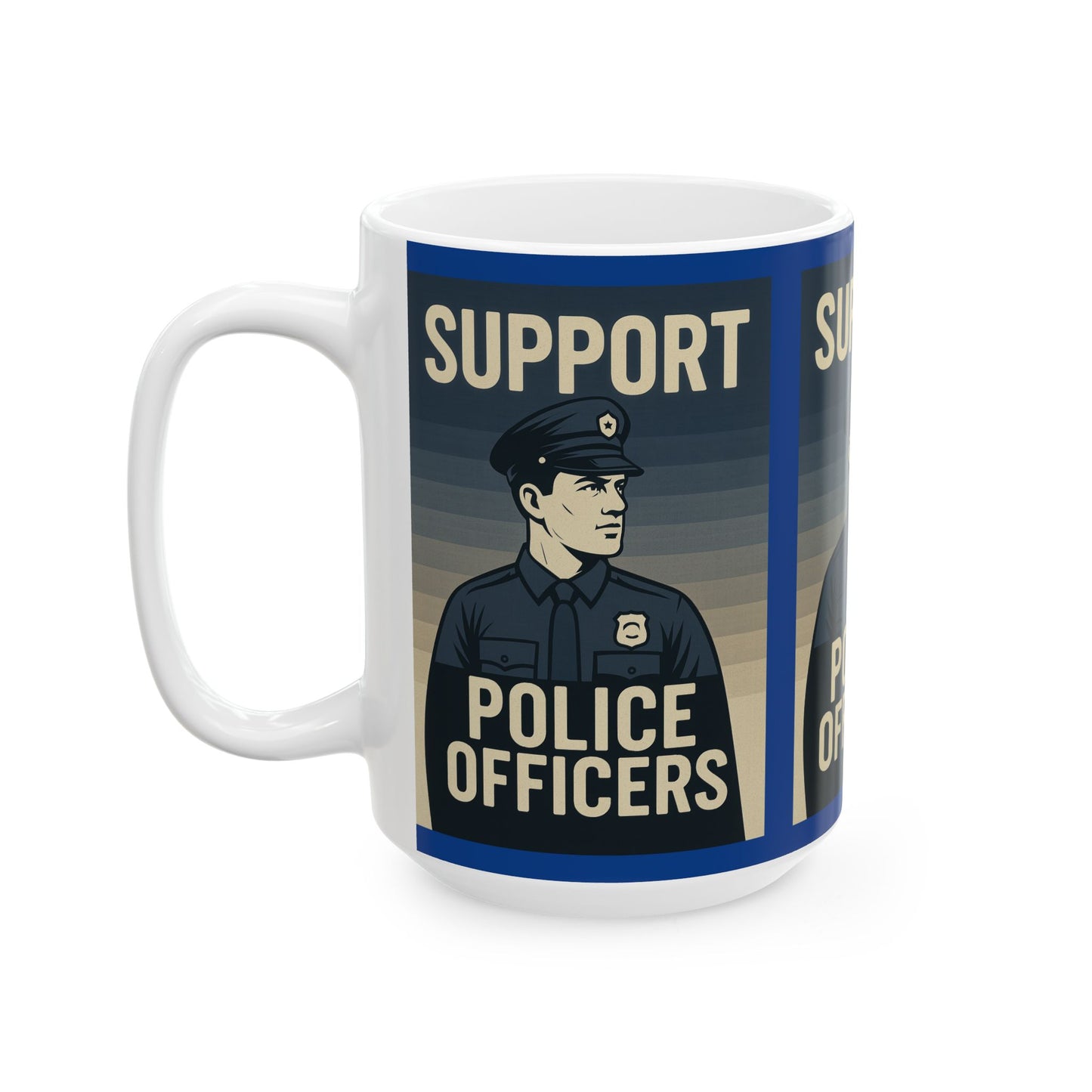 Support Police Officers Ceramic Mug | Unique Gift for Law Enforcement Appreciation, Police Supporter, Coffee Lover, Officer Tribute