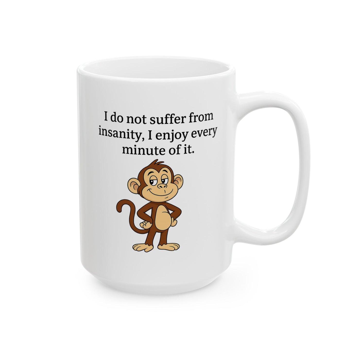 Funny Insanity Quote Ceramic Mug, Cute Animal Coffee Cup for Gift, Humor Mug for Birthdays, Snack and Coffee Lover's Delight