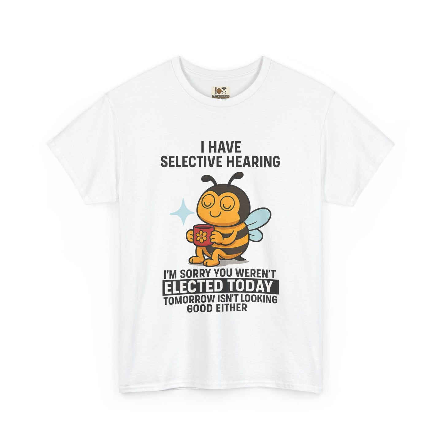 Funny Bee Selective Hearing Tee, Humorous T-Shirt for Adults, Gifts for Bee Lovers, Birthday, Funny Gift, Casual Wear