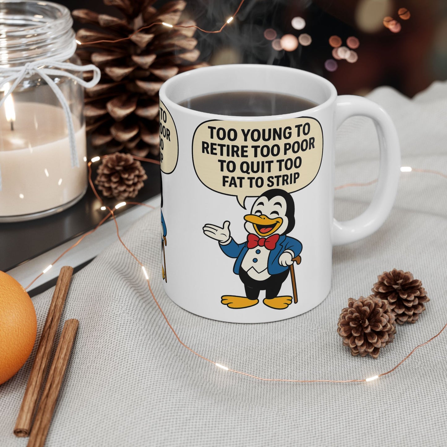 Funny Penguin Ceramic Mug with Quote | Gift for Coffee Lovers, Humor, Retirement, Birthday, Office Decor