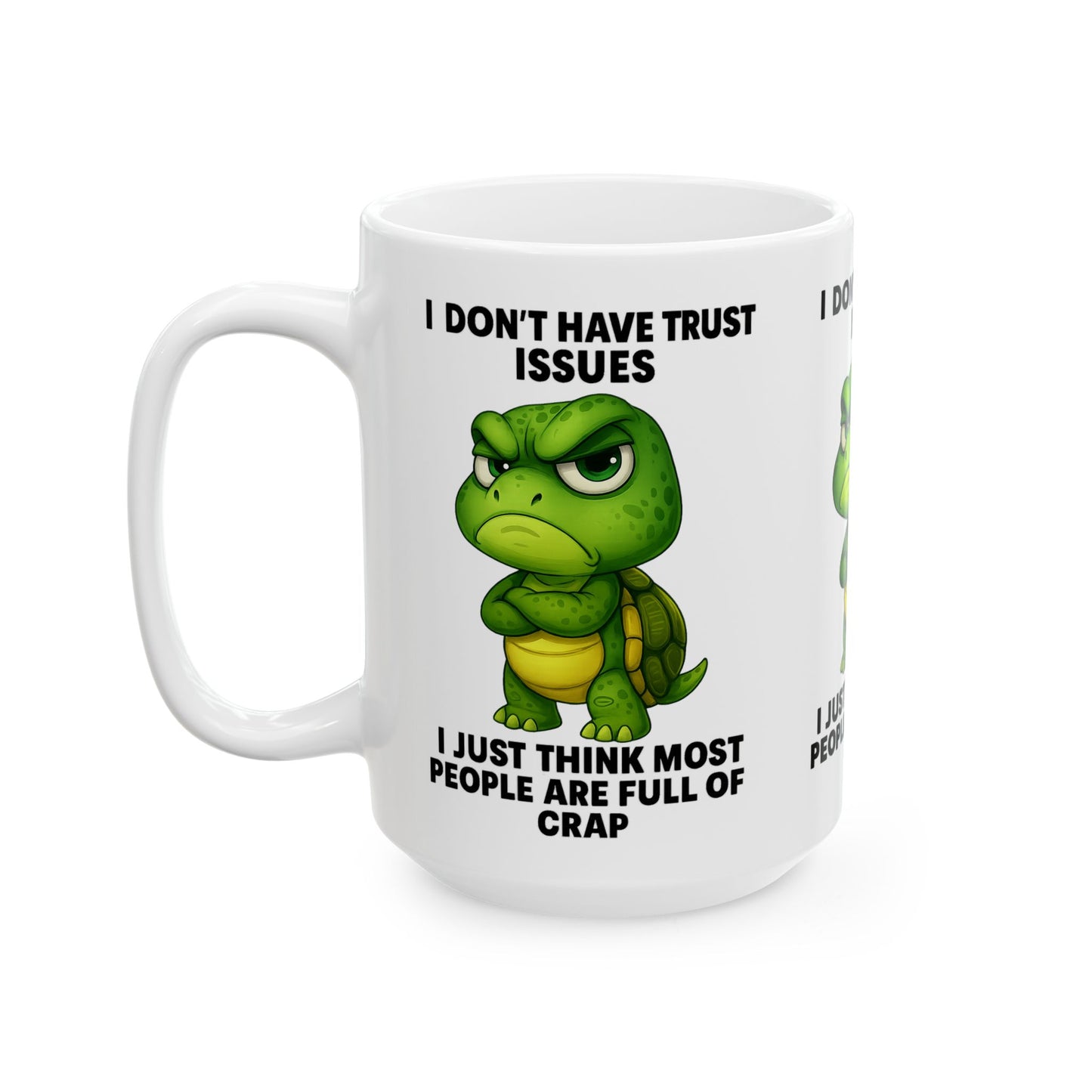 Funny Trust Issues Ceramic Mug, Quirky Coffee Cup for Humor Lovers, Gift for Friends, Office Mug, 11oz/15oz Options