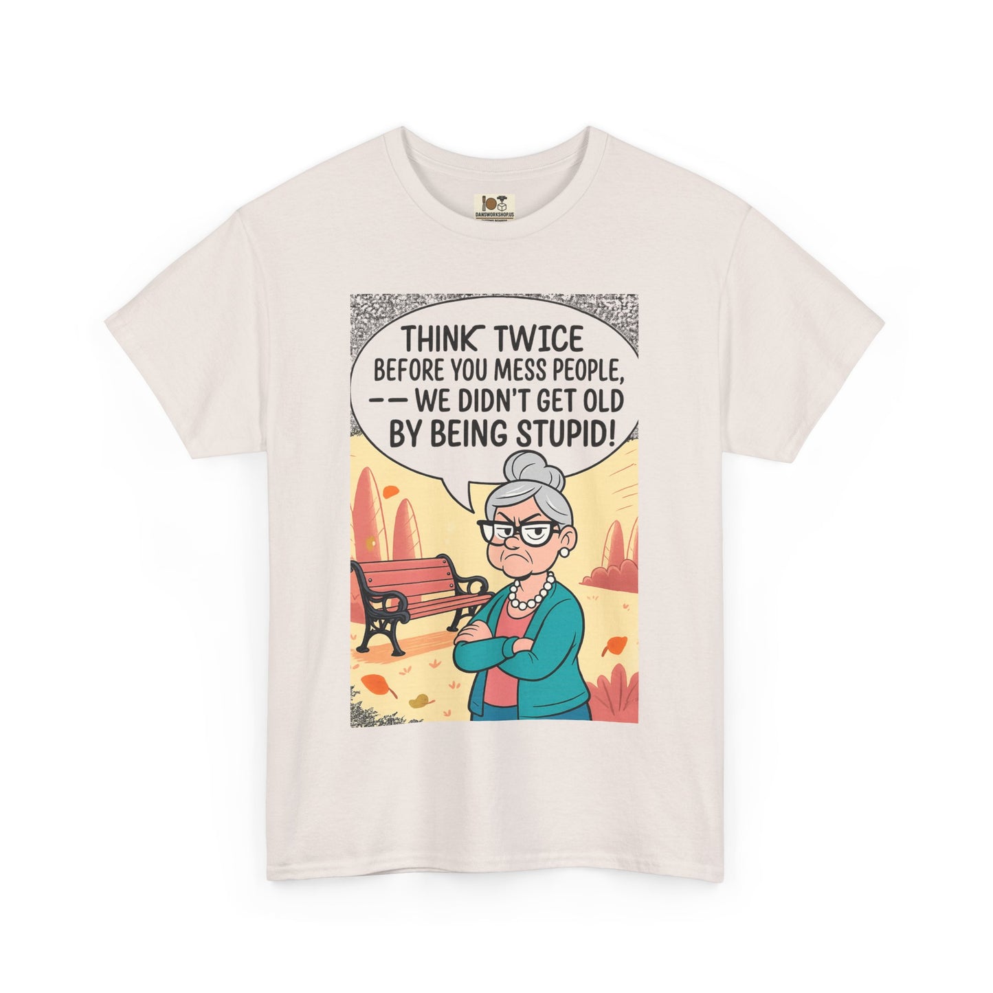 Funny Quote T-Shirt, Unisex Heavy Cotton Tee, Gifts for Friends, Casual Wear, Humor Apparel, Great for Birthdays