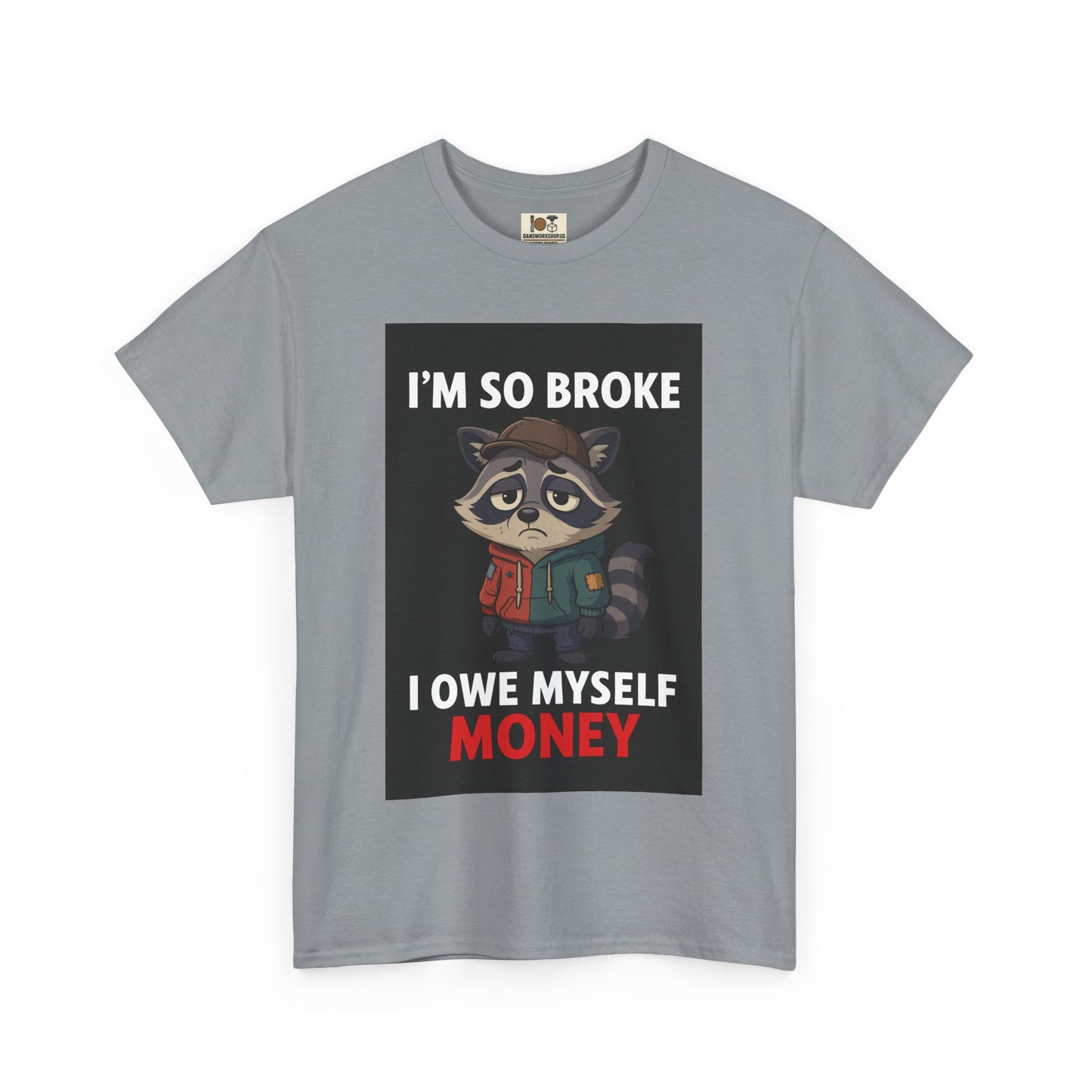 Funny Raccoon Tee - I'm So Broke, Humorous Unisex Shirt, Funny Gift for Him, Gift for Her, Casual Everyday Wear, Unique Graphic Tee