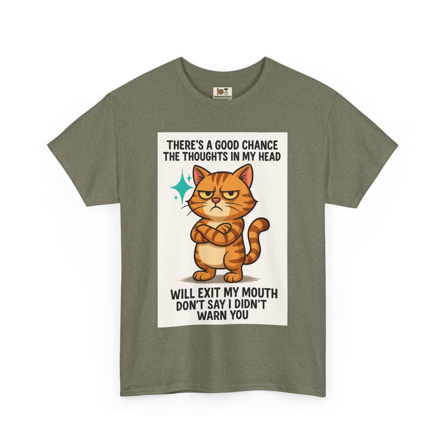 Funny Cat Quote Unisex Heavy Cotton Tee, Humorous Cat Lover Gift, Casual Everyday Wear, Perfect for Birthdays, Cat Awareness