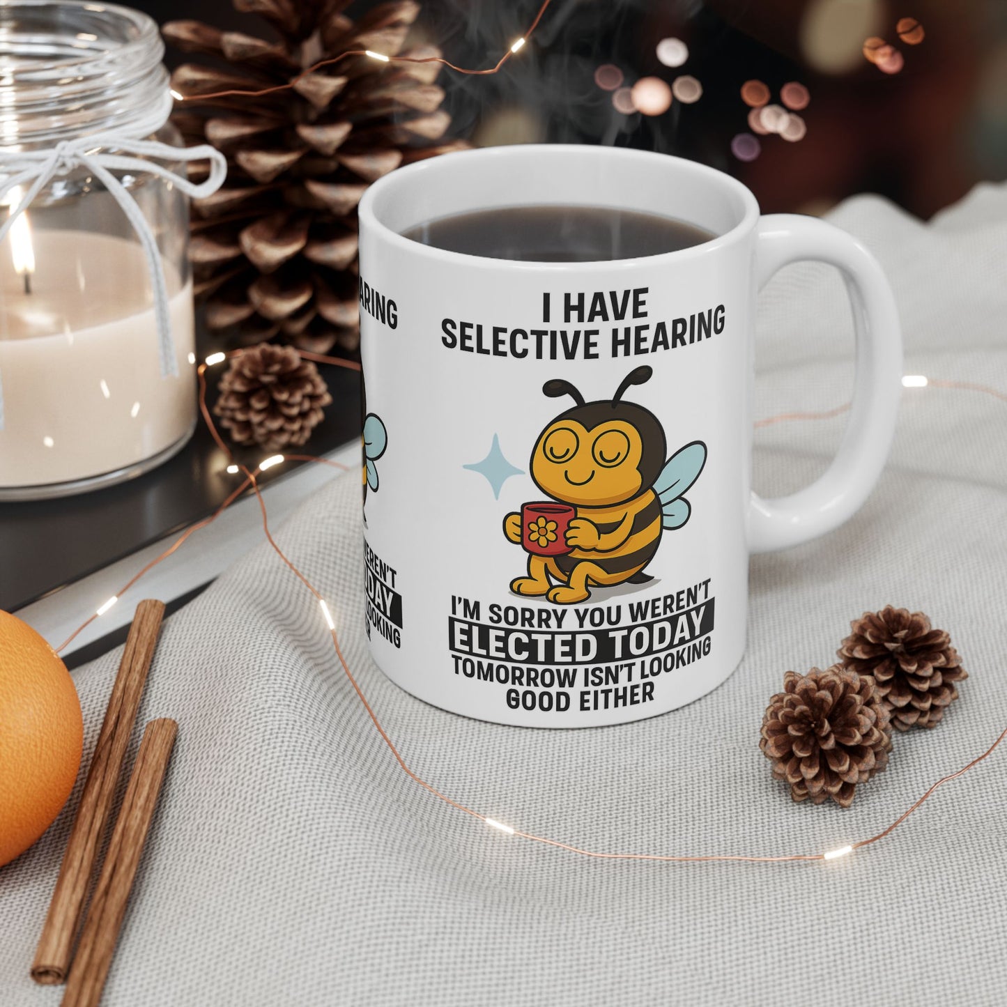Funny Bee Mug - Selective Hearing Coffee Cup, Gift for Bee Lovers, Humorous Mugs for Elections, Funny Office Mug, Cute Bee Coffee Cup