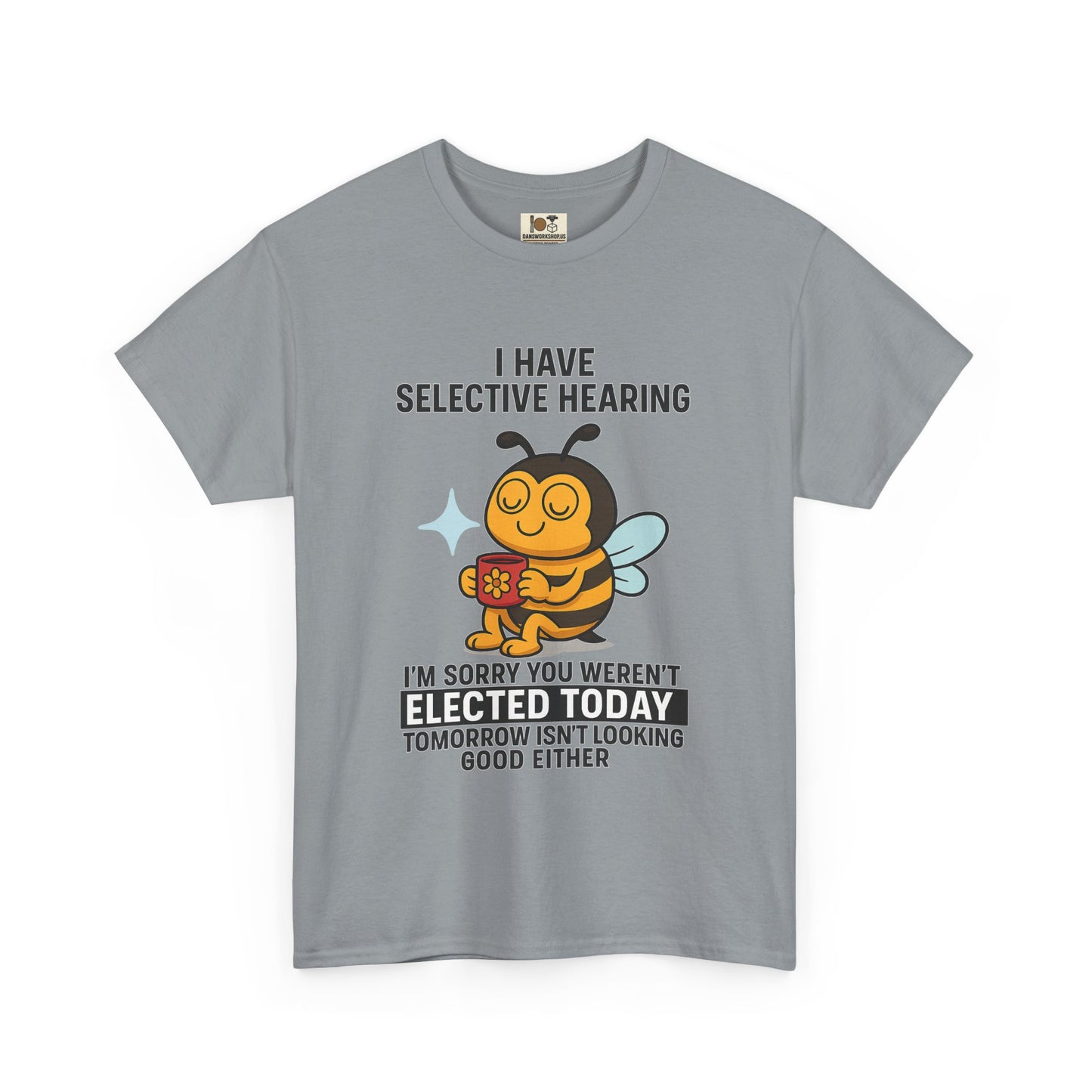 Funny Bee Selective Hearing Tee, Humorous T-Shirt for Adults, Gifts for Bee Lovers, Birthday, Funny Gift, Casual Wear