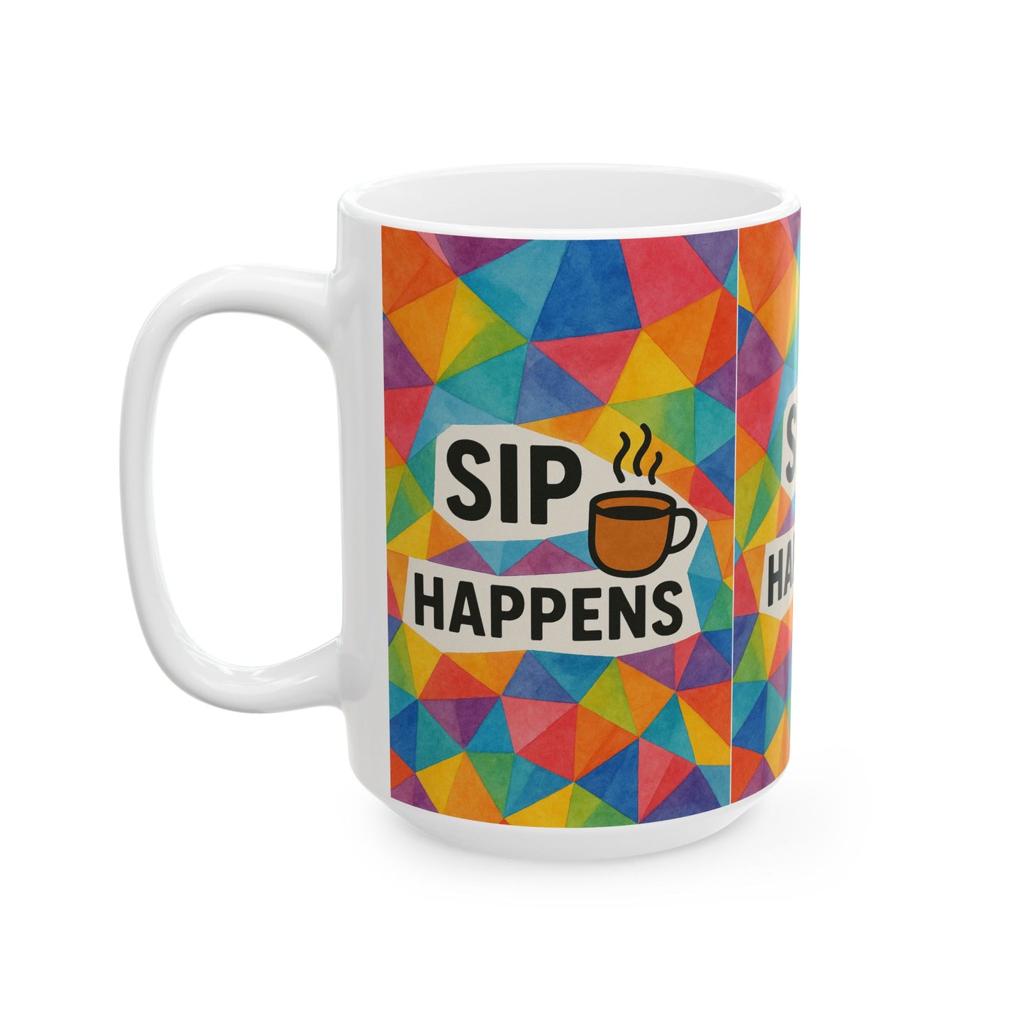 Colorful Ceramic Mug - 'Sip Happens' Coffee Cup, Fun Gift, Office Mug, Colorful Kitchenware, Beverage Container