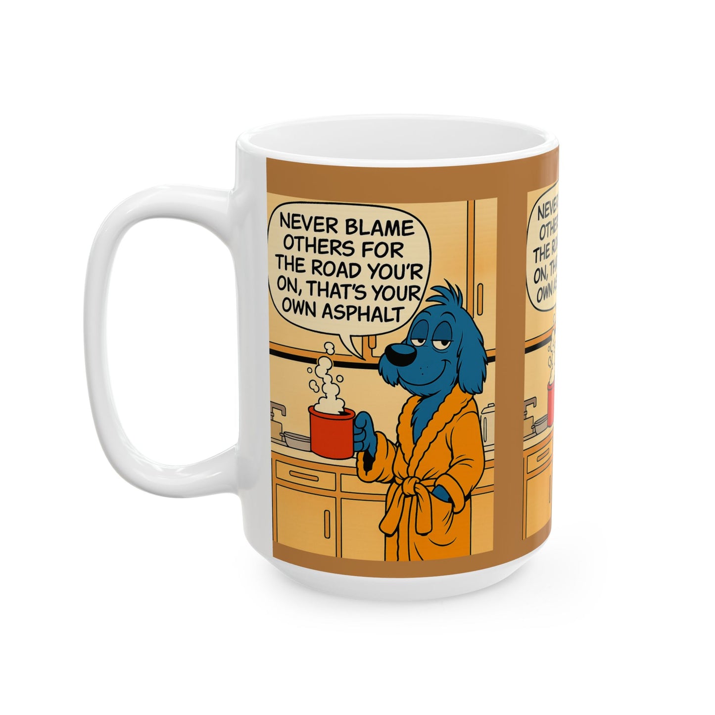 Whimsical Quote Ceramic Mug, Funny Coffee Cup, Gift for Dog Lovers, Motivational Drinkware, Home Office Decor, Kitchen Essentials