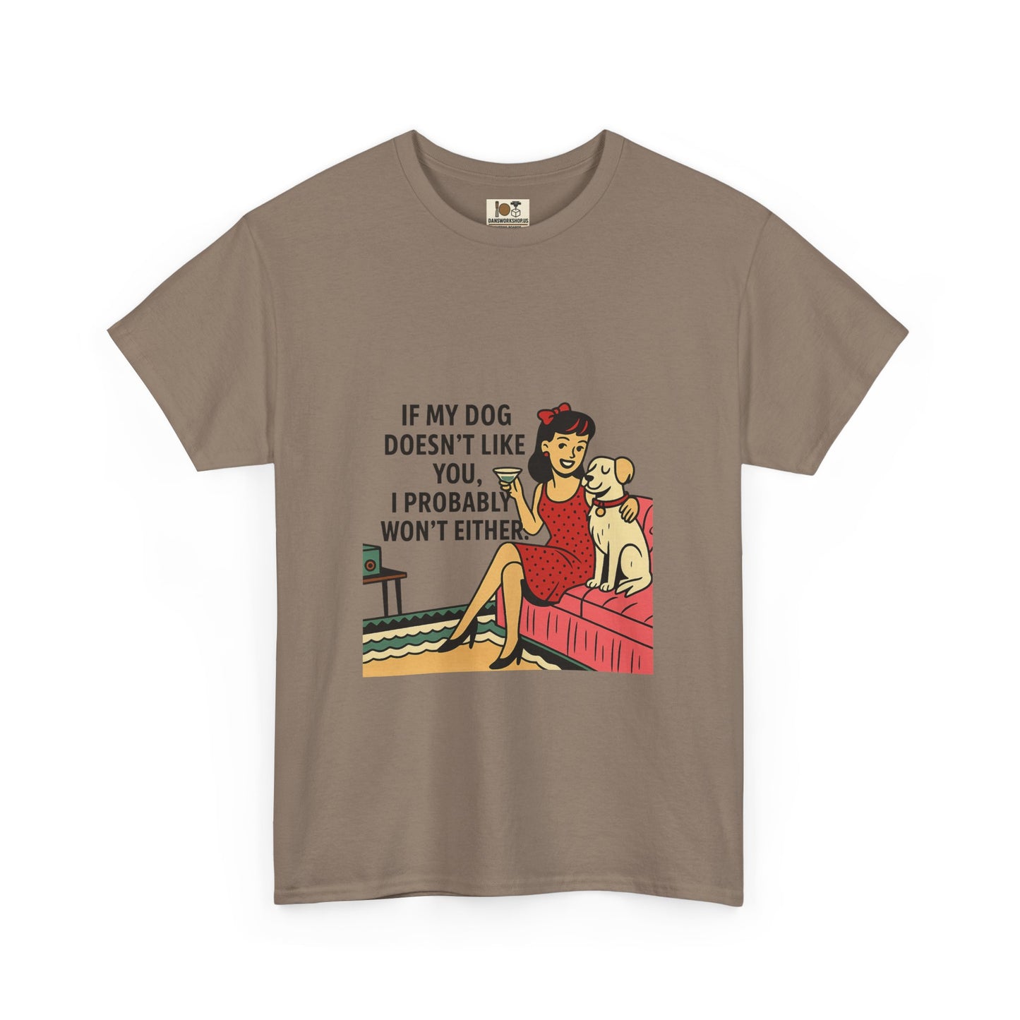 If My Dog Doesn't Like You Unisex Heavy Cotton Tee, Dog Lover Gift, Funny Pet Humor Shirt, Animal Lover Apparel, Cute Dog Tee