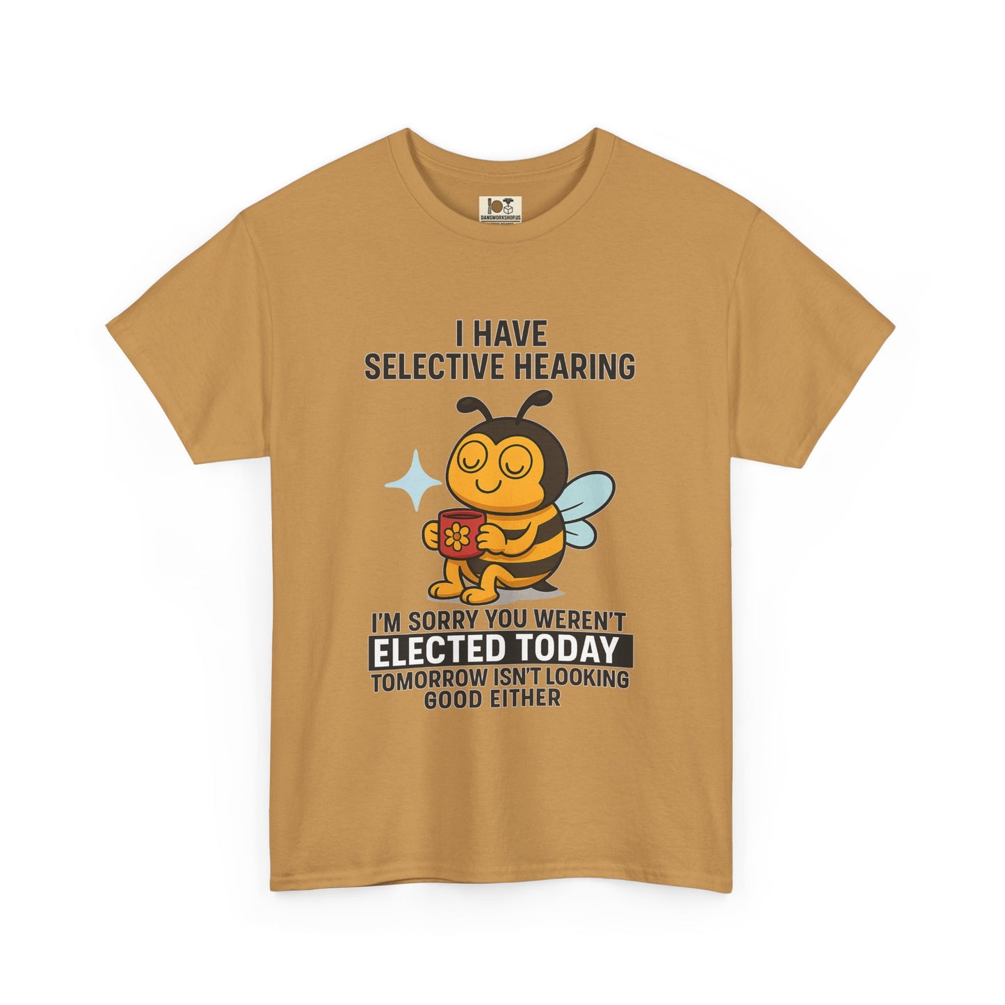 Funny Bee Selective Hearing Tee, Humorous T-Shirt for Adults, Gifts for Bee Lovers, Birthday, Funny Gift, Casual Wear
