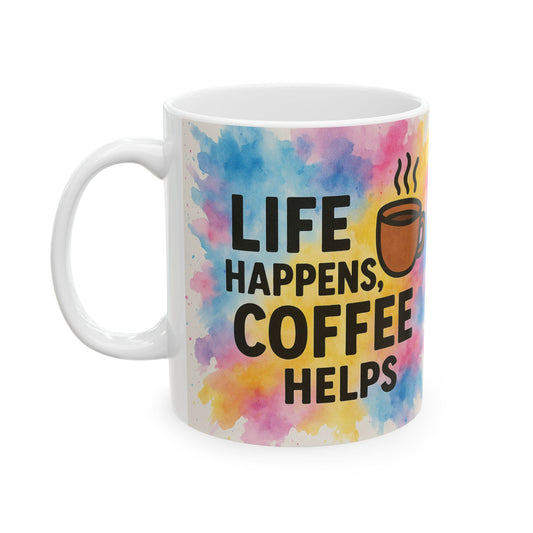 Colorful Life Happens Ceramic Mug - Inspirational Coffee Cup, Gift for Coffee Lovers, Bright Home Décor, Birthday Present