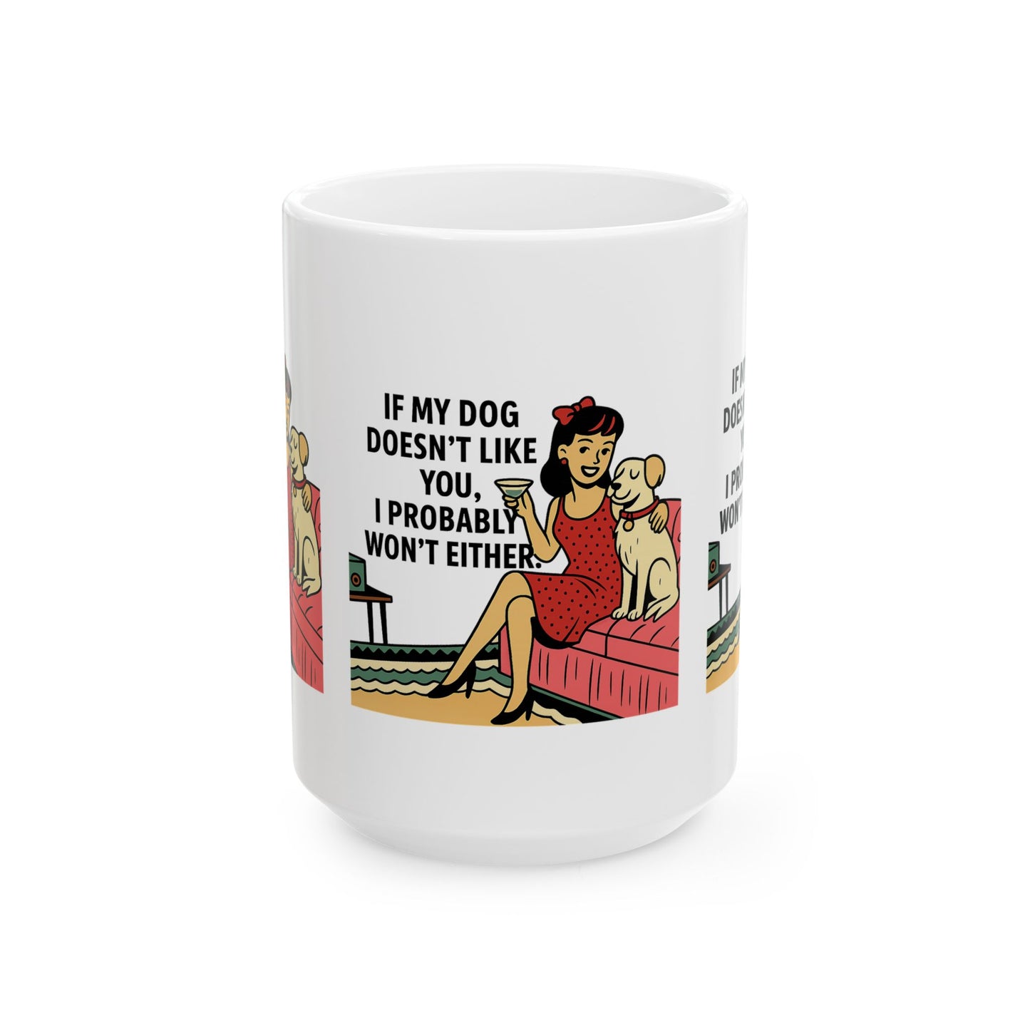 Dog Lover's Ceramic Mug | Funny Gift for Dog Owners, Pet Lover Coffee Cup, Gift for Birthdays, Holidays, Home Decor