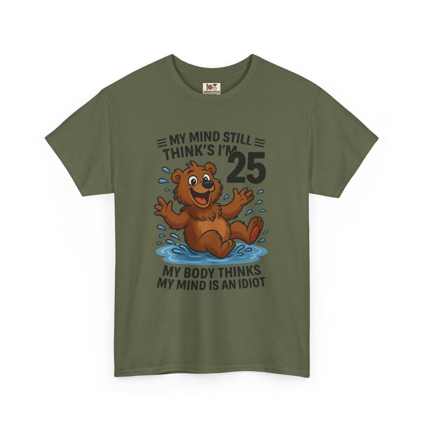 Funny Cotton Tee - My Body Thinks I Am 25