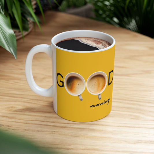 Good Morning Ceramic Mug - Perfect Coffee Cup for Mornings, Gift for Friends, Motivational Mug, 11oz/15oz Sizes