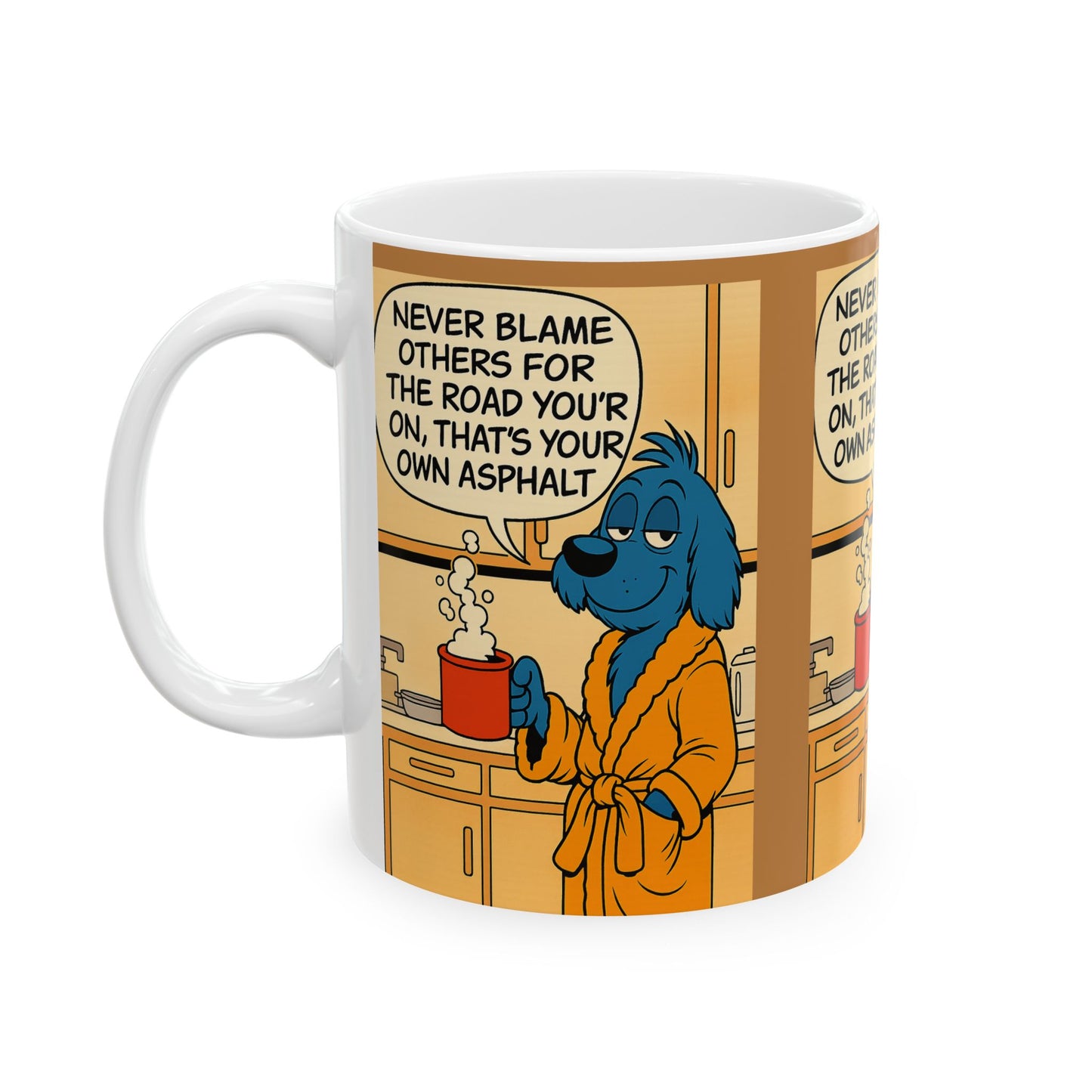 Whimsical Quote Ceramic Mug, Funny Coffee Cup, Gift for Dog Lovers, Motivational Drinkware, Home Office Decor, Kitchen Essentials