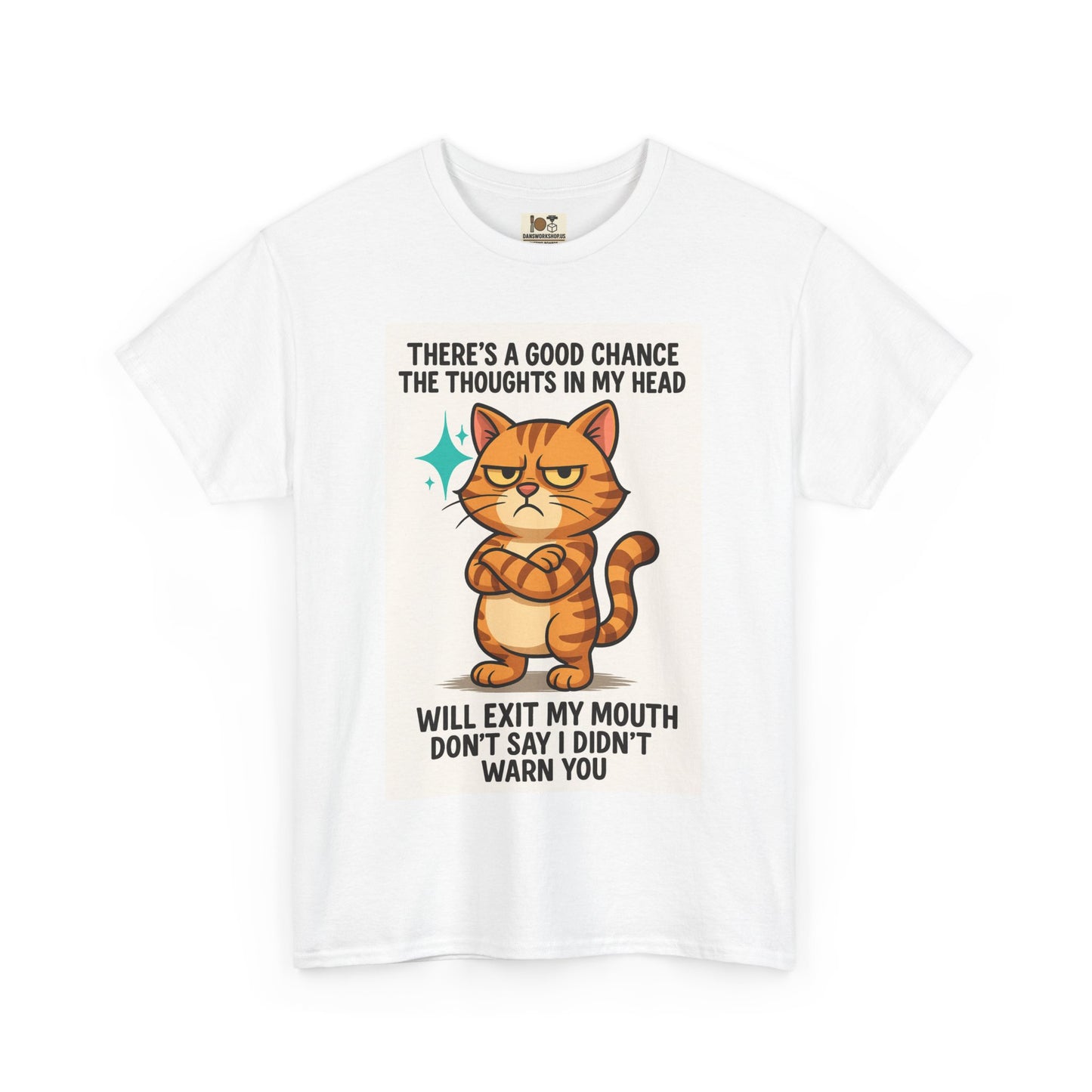 Funny Cat Quote Unisex Heavy Cotton Tee, Humorous Cat Lover Gift, Casual Everyday Wear, Perfect for Birthdays, Cat Awareness