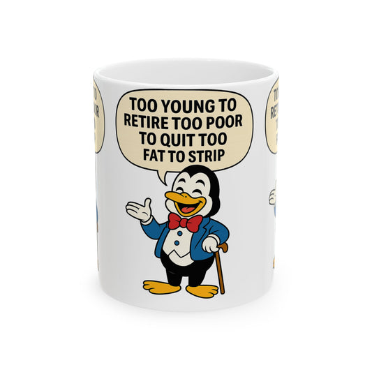 Funny Penguin Ceramic Mug with Quote | Gift for Coffee Lovers, Humor, Retirement, Birthday, Office Decor