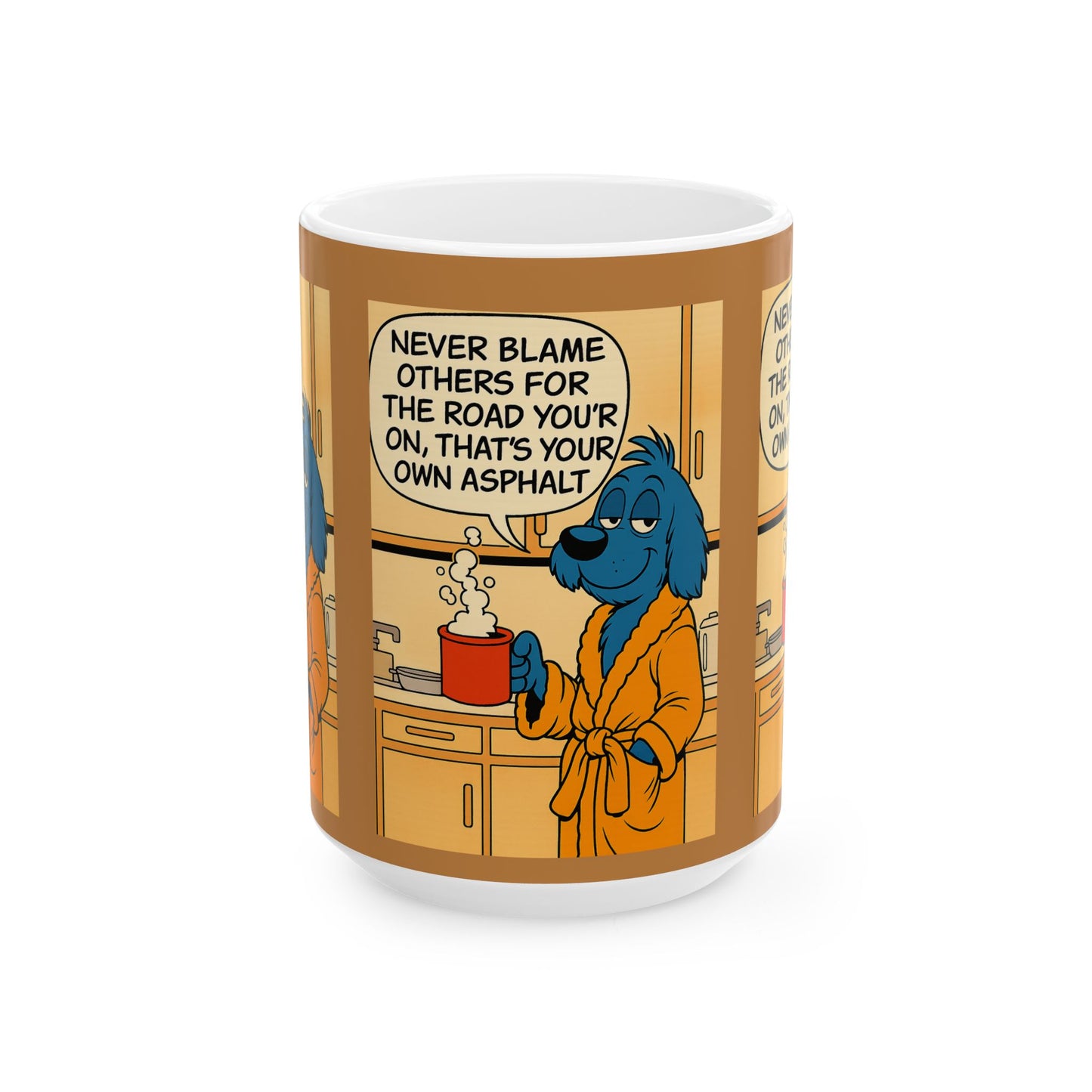 Whimsical Quote Ceramic Mug, Funny Coffee Cup, Gift for Dog Lovers, Motivational Drinkware, Home Office Decor, Kitchen Essentials