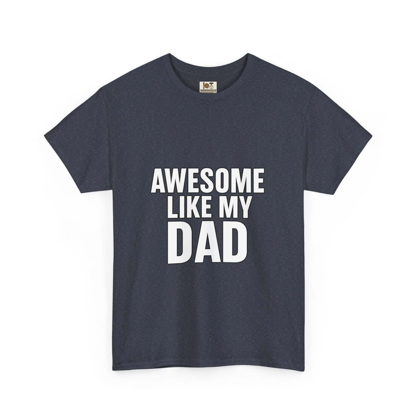 Awesome Like My Dad T-Shirt - Perfect Gift for Father's Day, Birthday, Casual Wear, Family Events, Dad Appreciation