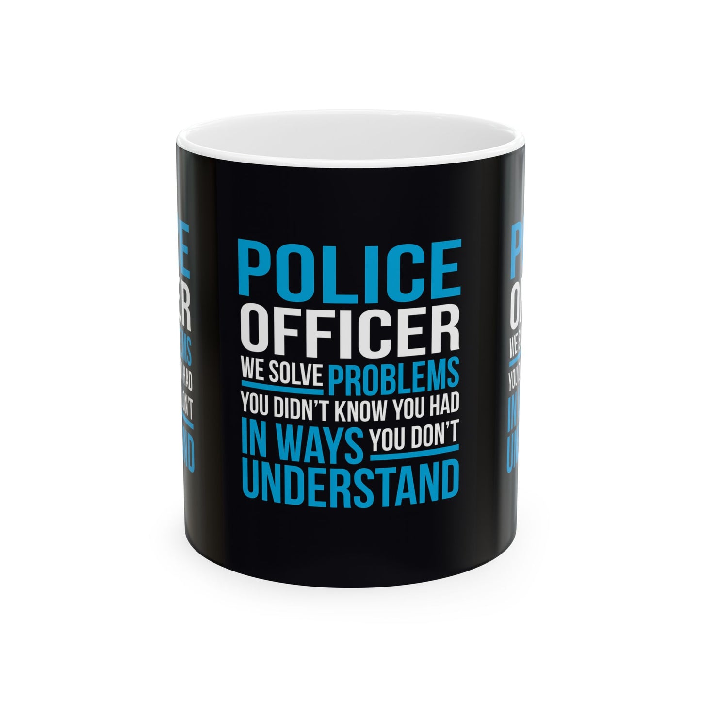 Police Officer Humorous Ceramic Mug - Perfect Gift for Law Enforcement, Coffee Lovers, Birthday, Appreciation, Thank You