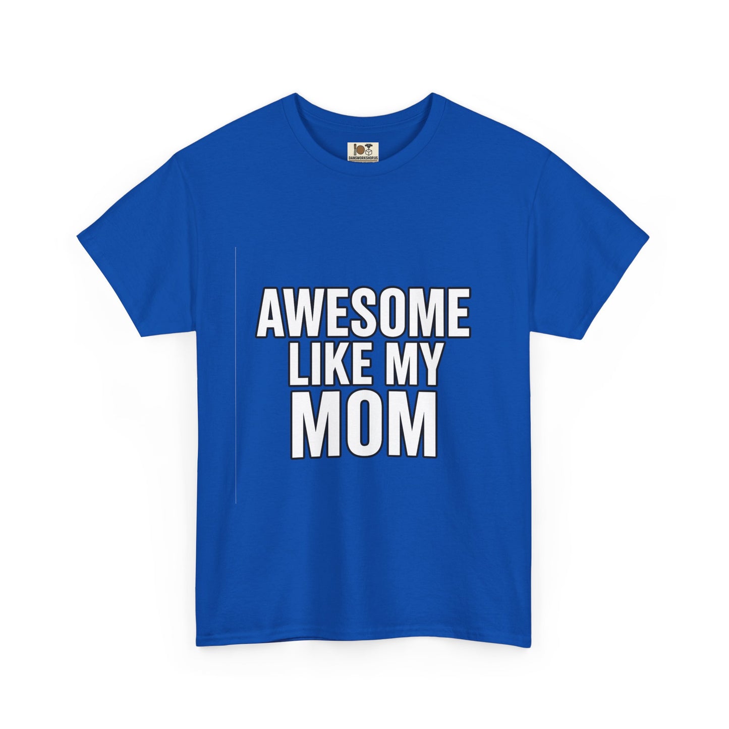 Awesome Like My Mom Tee, Funny Gift for Mom, Unisex Cotton T-Shirt, Mother's Day Gift, Casual Wear, Family Gift, Everyday Tee