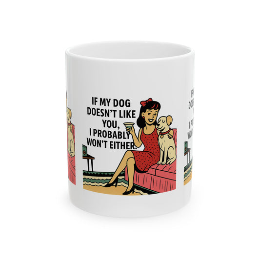Dog Lover's Ceramic Mug | Funny Gift for Dog Owners, Pet Lover Coffee Cup, Gift for Birthdays, Holidays, Home Decor