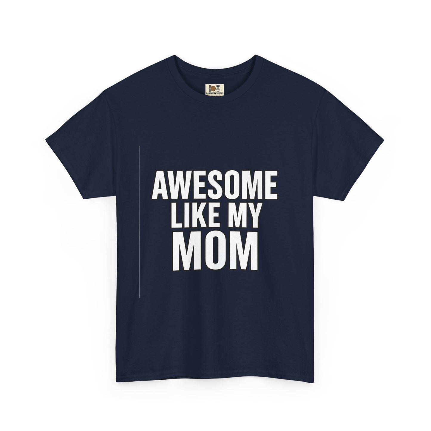 Awesome Like My Mom Tee, Funny Gift for Mom, Unisex Cotton T-Shirt, Mother's Day Gift, Casual Wear, Family Gift, Everyday Tee