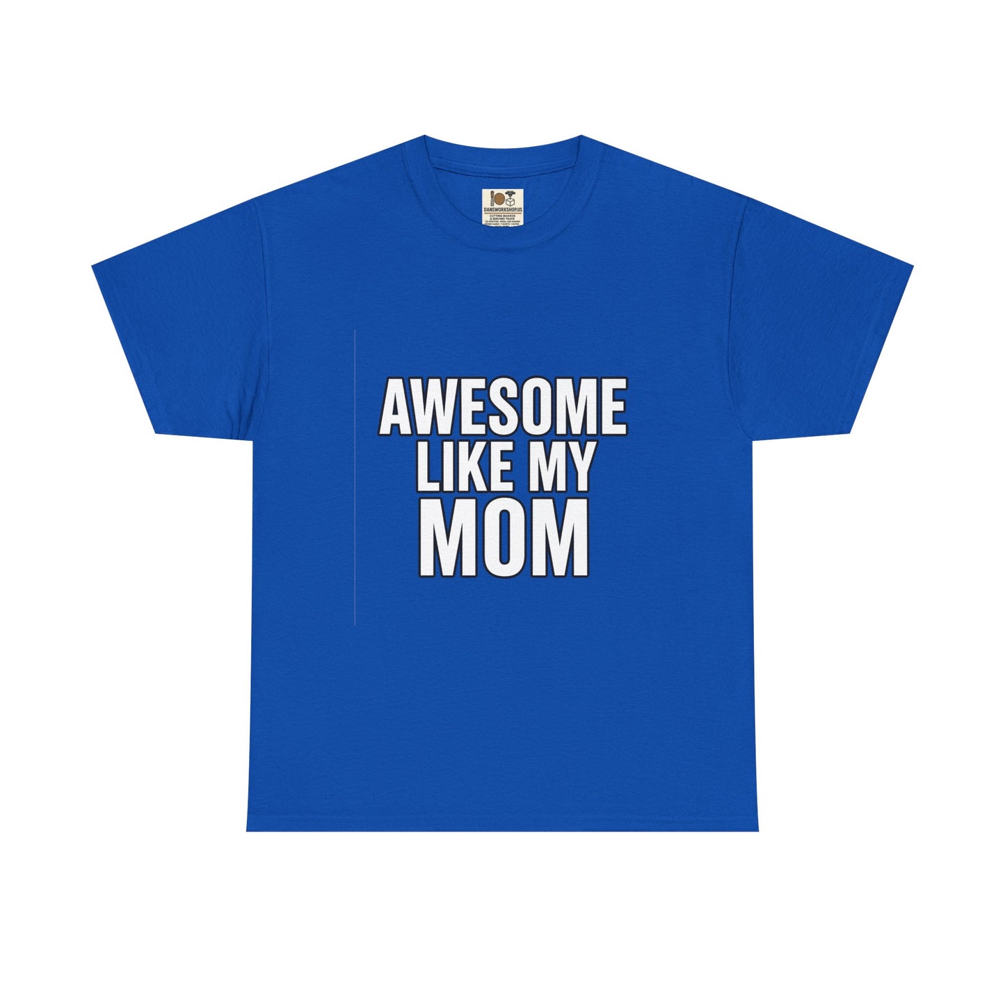 Awesome Like My Mom Tee, Funny Gift for Mom, Unisex Cotton T-Shirt, Mother's Day Gift, Casual Wear, Family Gift, Everyday Tee