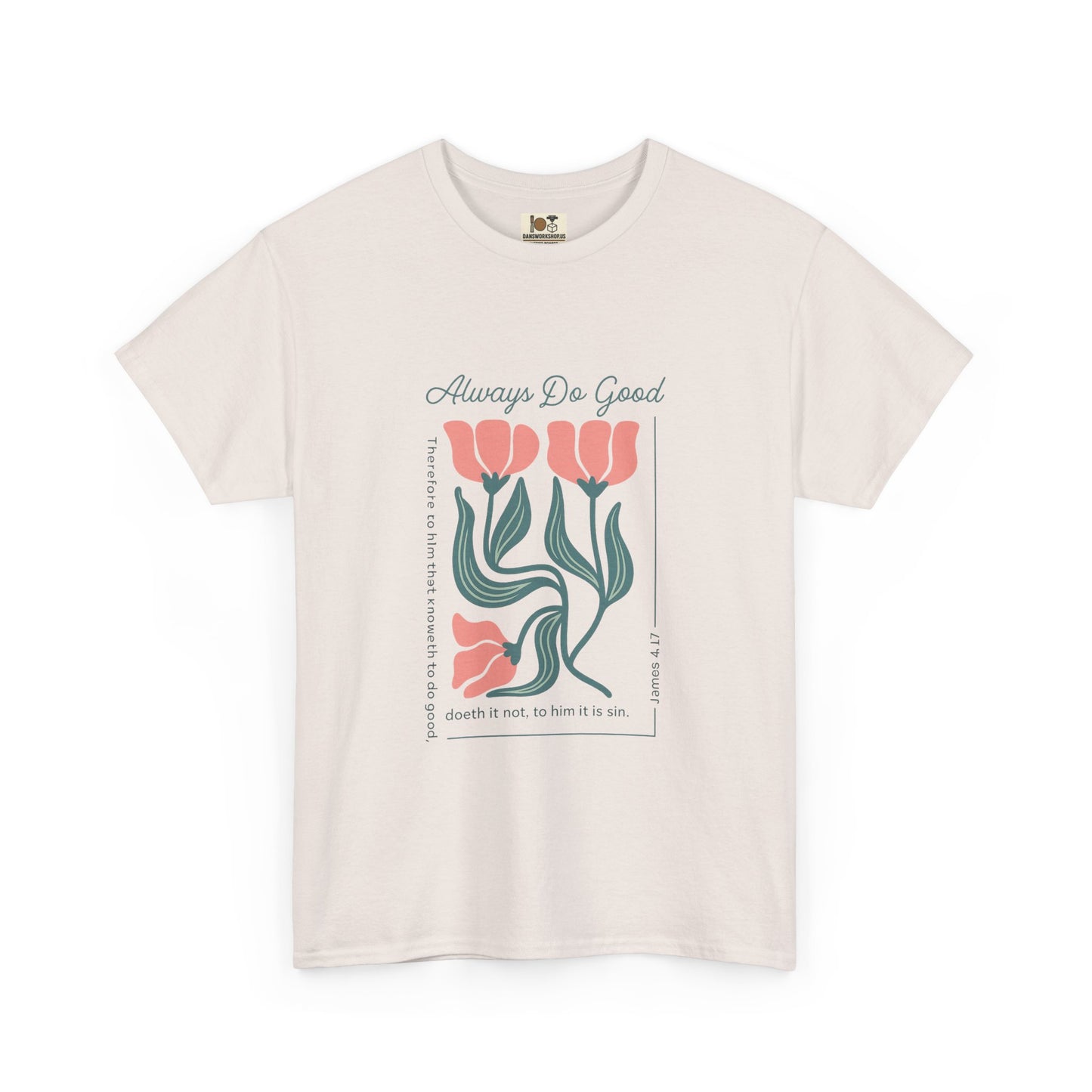 Always Do Good Floral Tee, Unisex Heavy Cotton T-Shirt, Casual Wear, Gift for Her, Positive Message Shirt, Summer Fashion