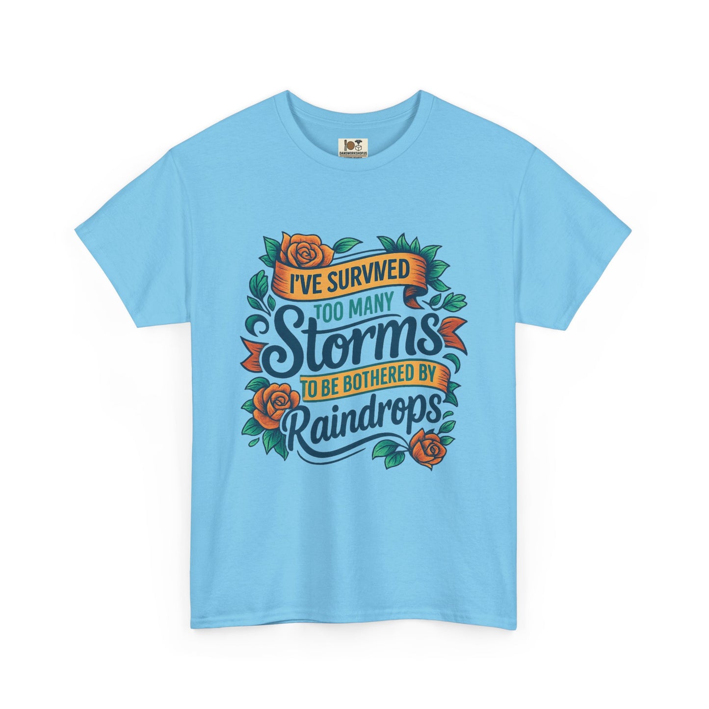 I've Survived Storms Tee, Inspirational T-Shirt, Motivational Gift, Unisex Cotton Shirt, Weather Saying Tee, Positive Vibes Apparel