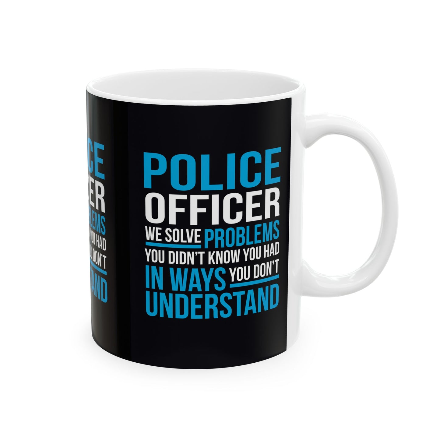 Police Officer Humorous Ceramic Mug - Perfect Gift for Law Enforcement, Coffee Lovers, Birthday, Appreciation, Thank You
