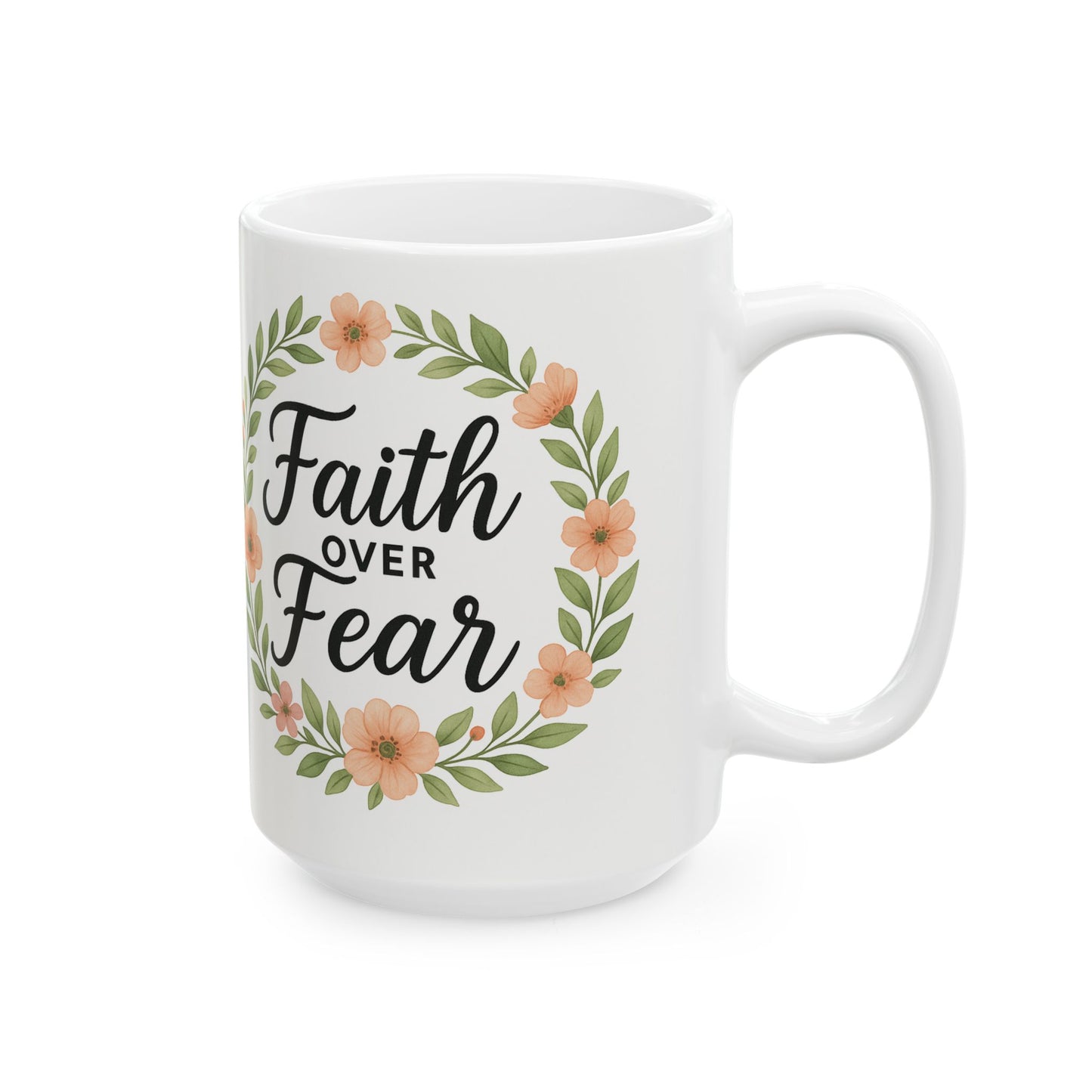 Inspirational Floral Ceramic Mug - Faith Over Fear, Motivation Gift, Coffee Cup, Home Decor, Encouragement Drinkware
