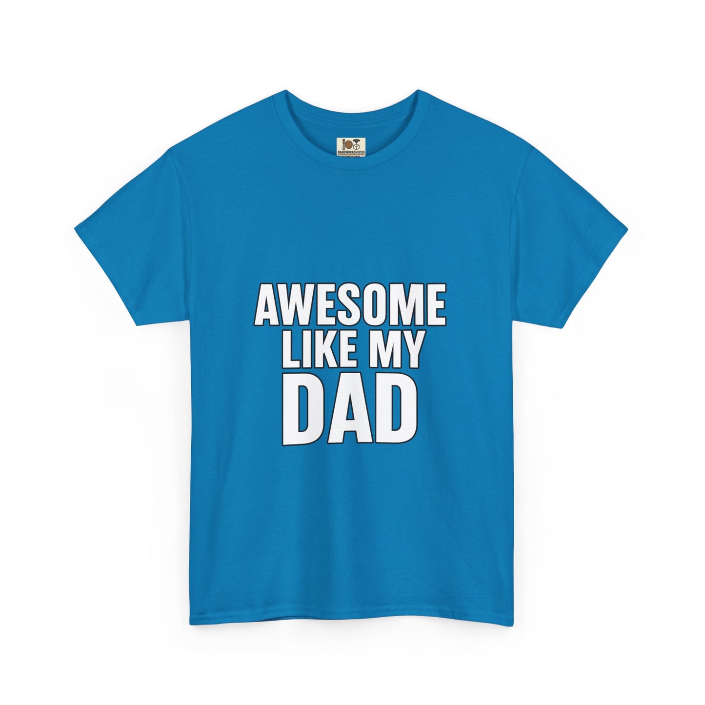 Awesome Like My Dad T-Shirt - Perfect Gift for Father's Day, Birthday, Casual Wear, Family Events, Dad Appreciation