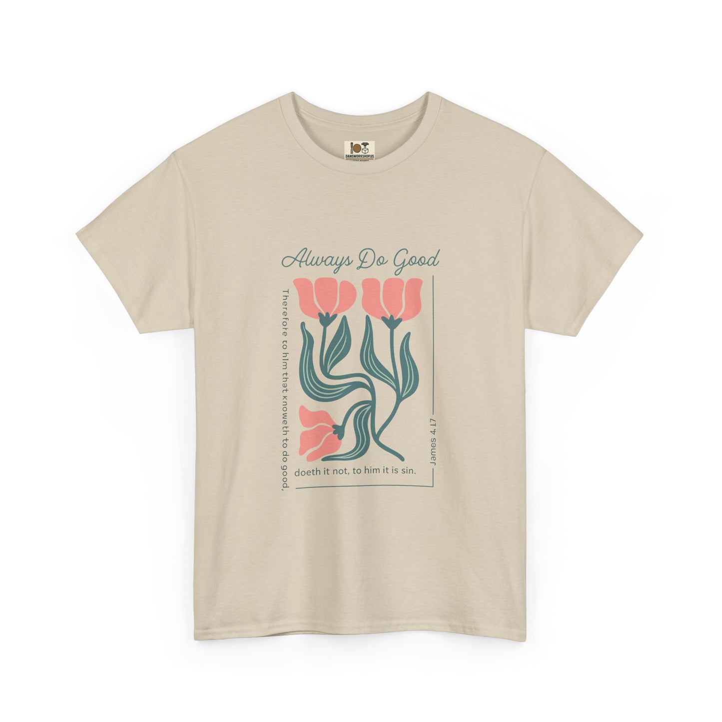Always Do Good Floral Tee, Unisex Heavy Cotton T-Shirt, Casual Wear, Gift for Her, Positive Message Shirt, Summer Fashion