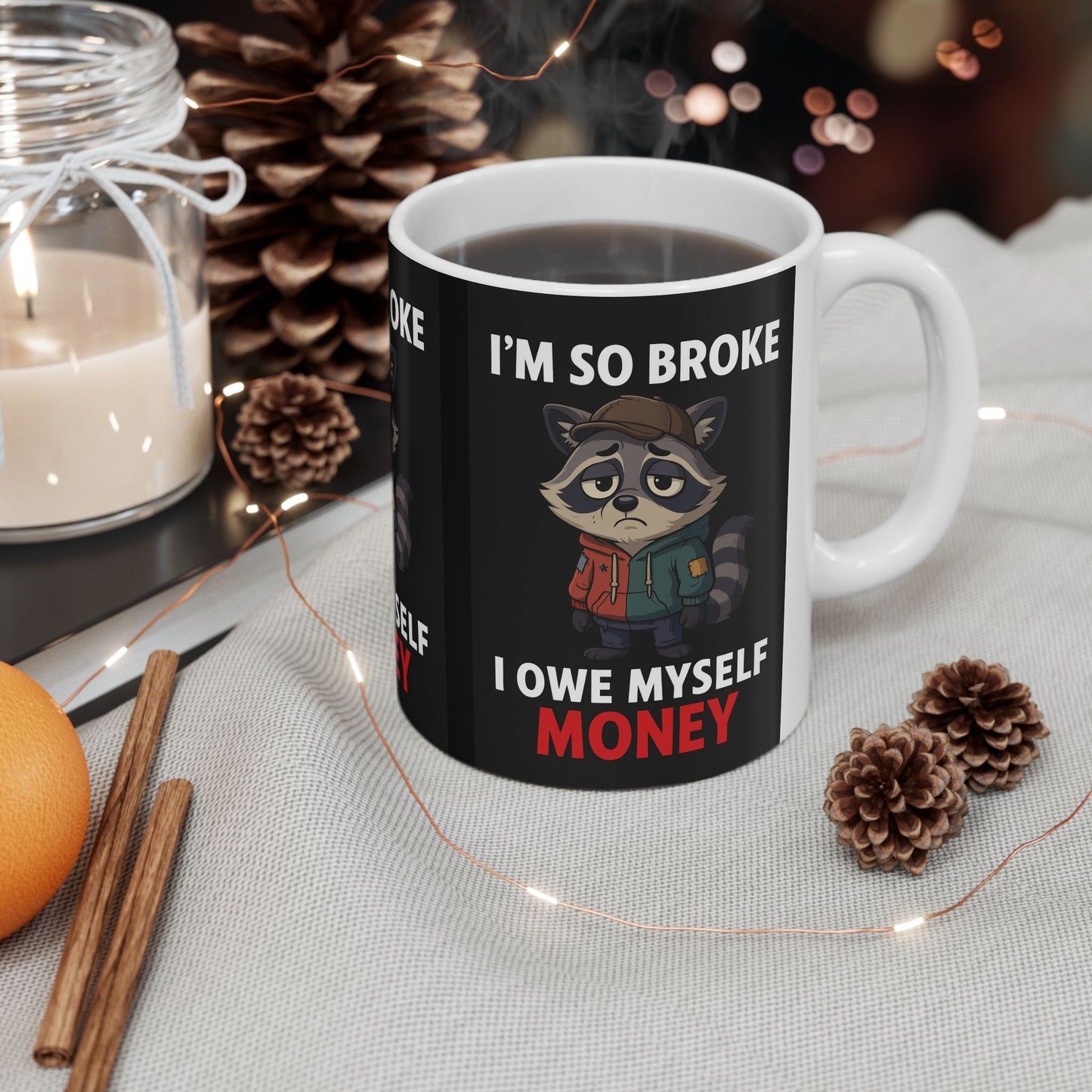 Funny Broke Raccoon Mug, Unique Gift, Coffee Cup, Humor Collectible, Perfect for Friends, Birthday, Stocking Stuffer