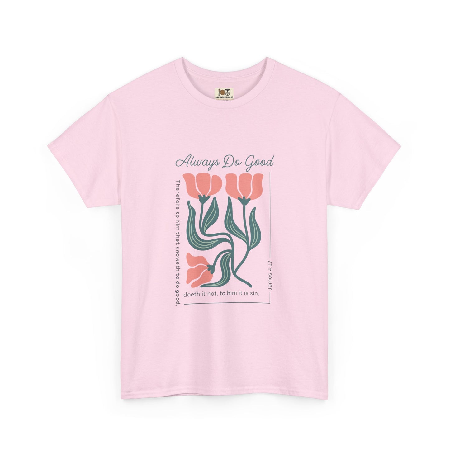 Always Do Good Floral Tee, Unisex Heavy Cotton T-Shirt, Casual Wear, Gift for Her, Positive Message Shirt, Summer Fashion
