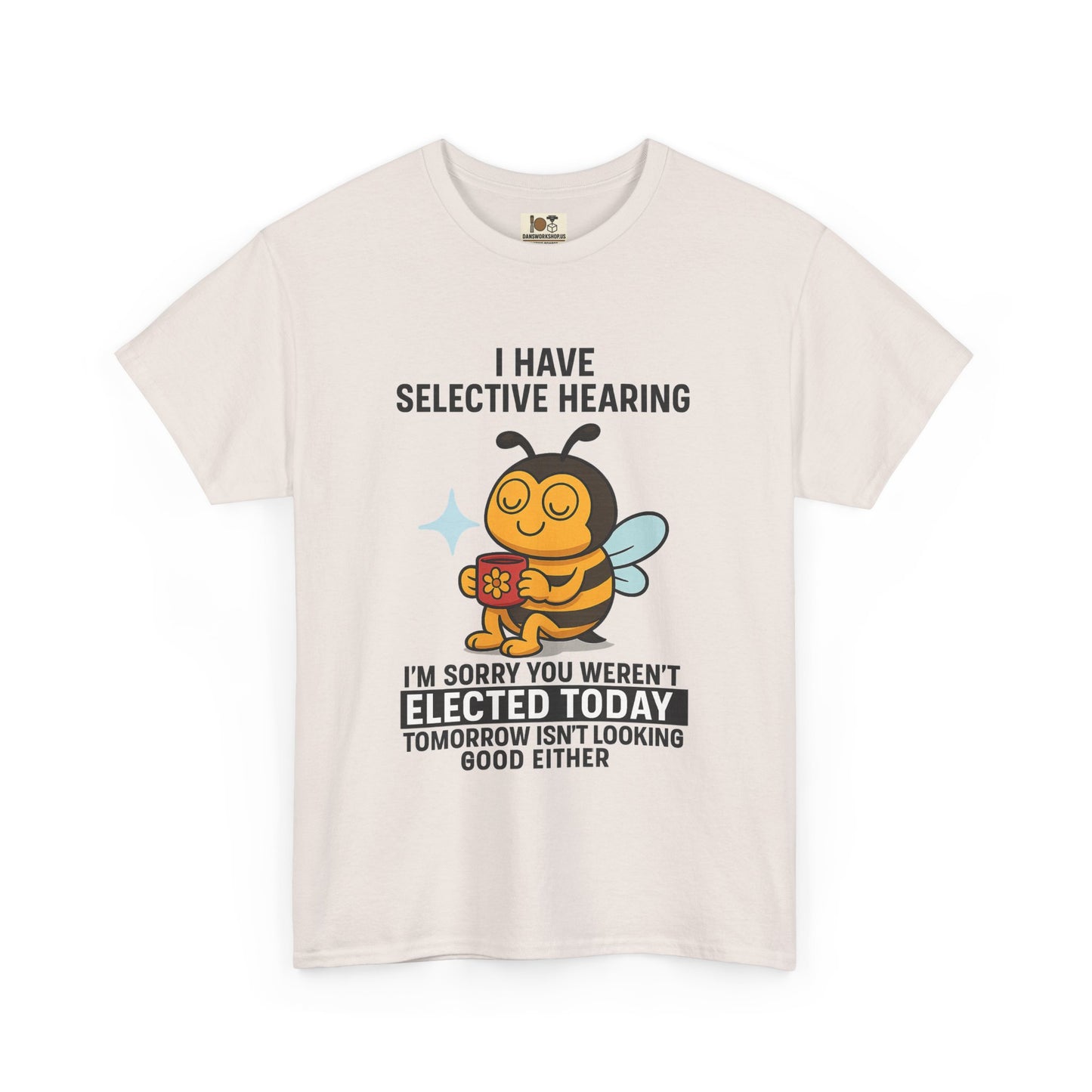 Funny Bee Selective Hearing Tee, Humorous T-Shirt for Adults, Gifts for Bee Lovers, Birthday, Funny Gift, Casual Wear