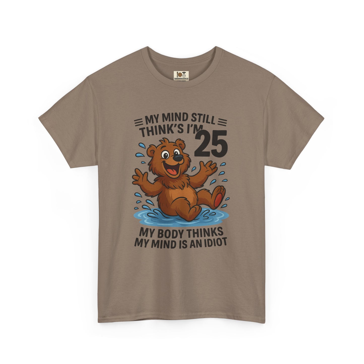 Funny Cotton Tee - My Body Thinks I Am 25