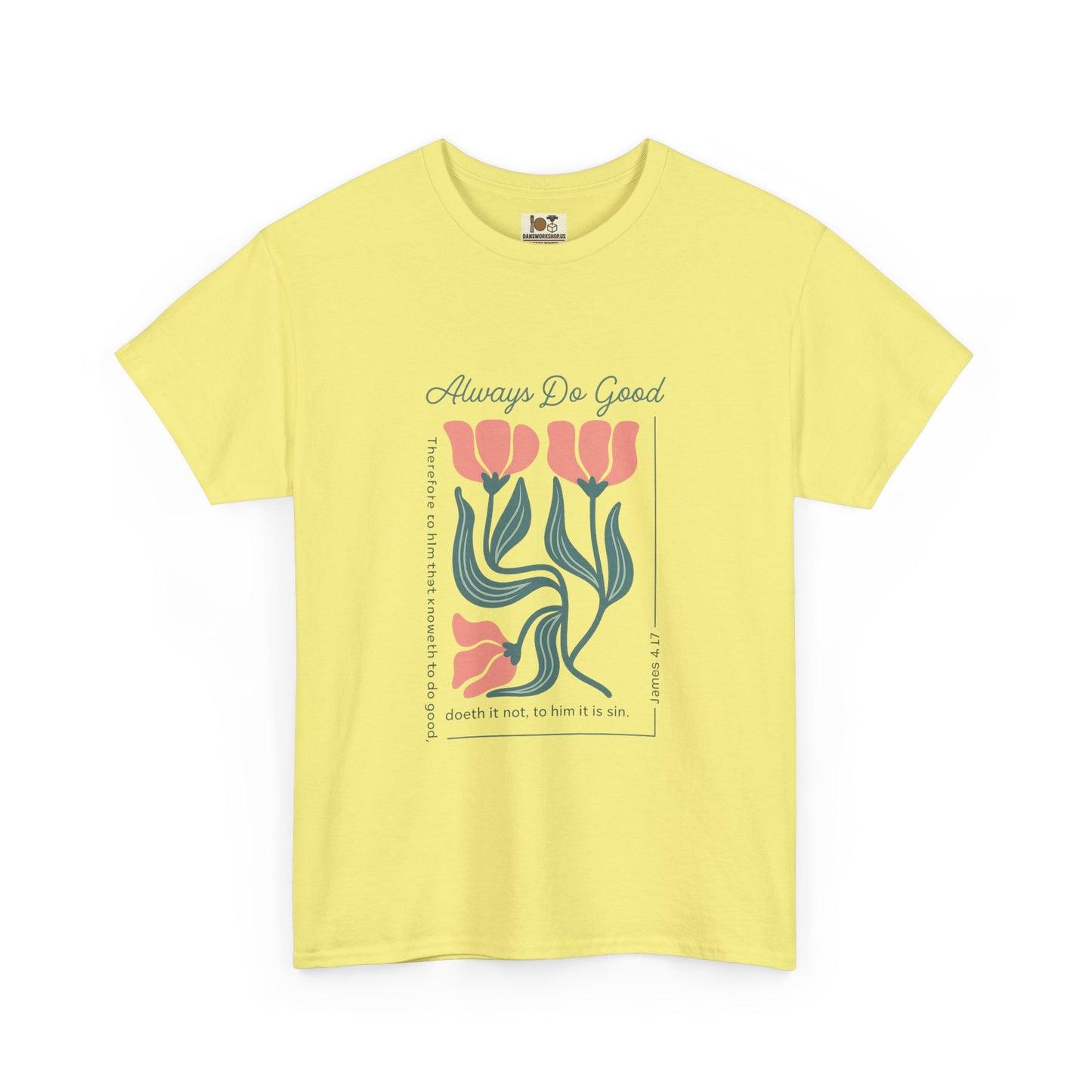 Always Do Good Floral Tee, Unisex Heavy Cotton T-Shirt, Casual Wear, Gift for Her, Positive Message Shirt, Summer Fashion