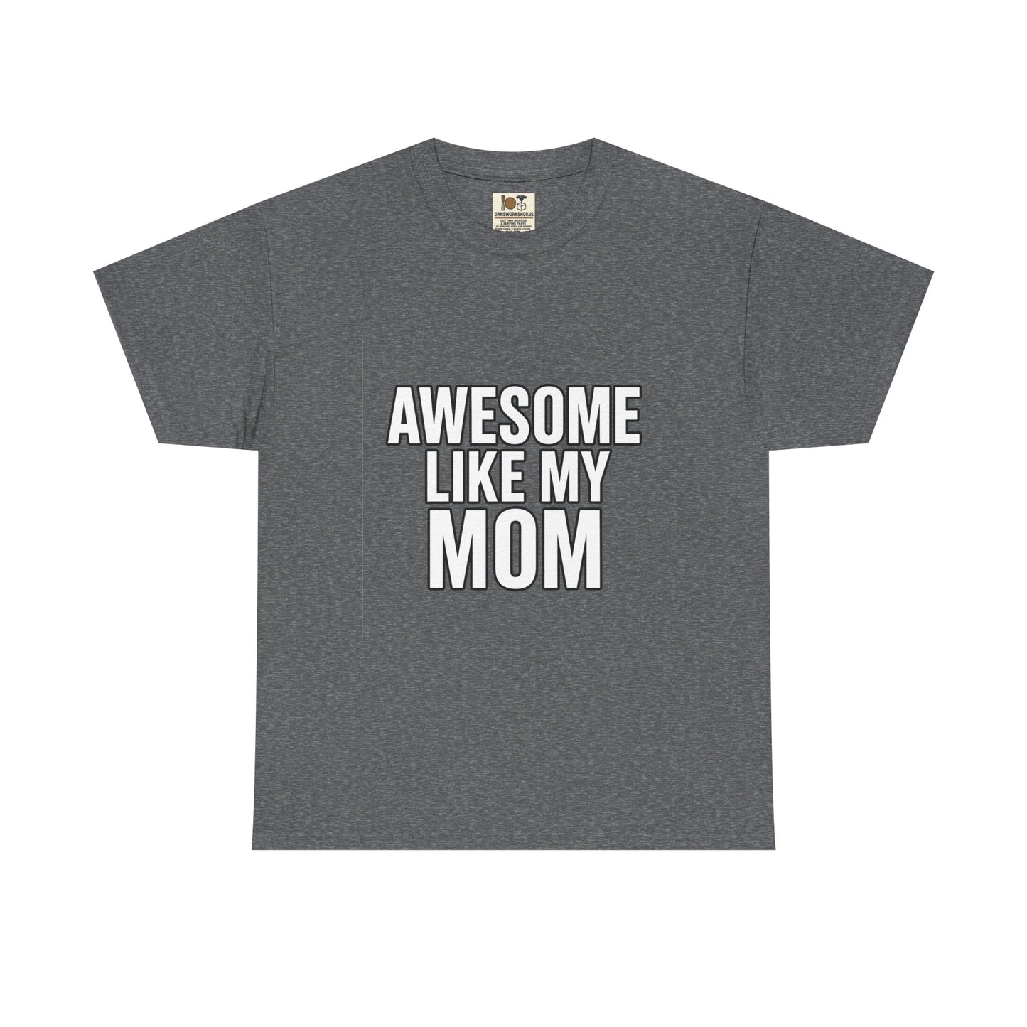 Awesome Like My Mom Tee, Funny Gift for Mom, Unisex Cotton T-Shirt, Mother's Day Gift, Casual Wear, Family Gift, Everyday Tee