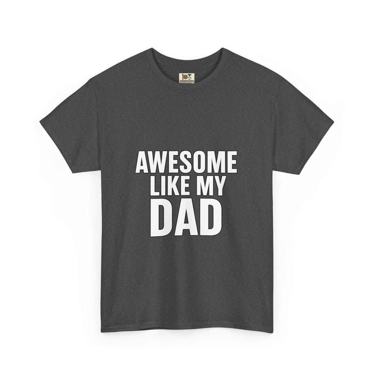 Awesome Like My Dad T-Shirt - Perfect Gift for Father's Day, Birthday, Casual Wear, Family Events, Dad Appreciation