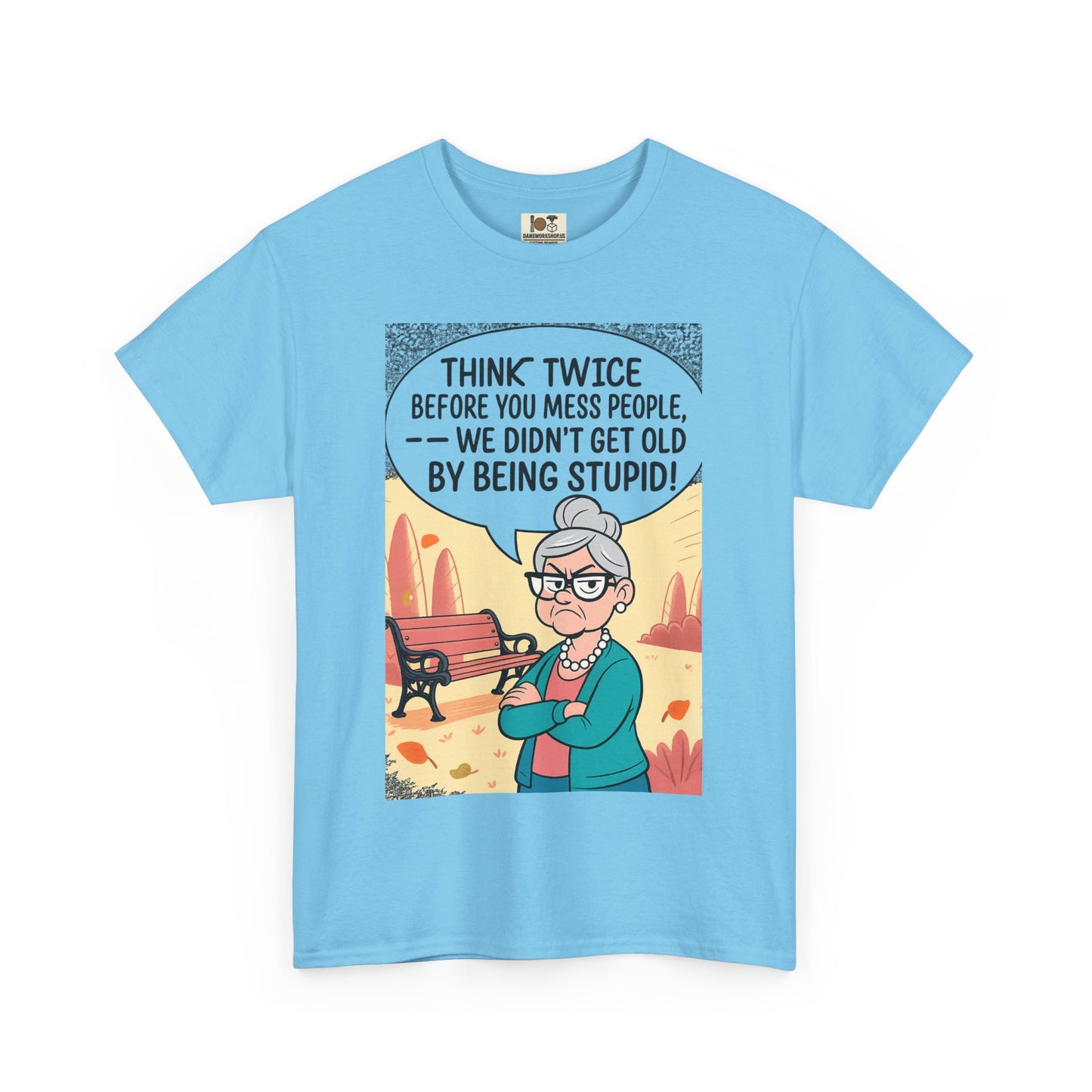 Funny Quote T-Shirt, Unisex Heavy Cotton Tee, Gifts for Friends, Casual Wear, Humor Apparel, Great for Birthdays