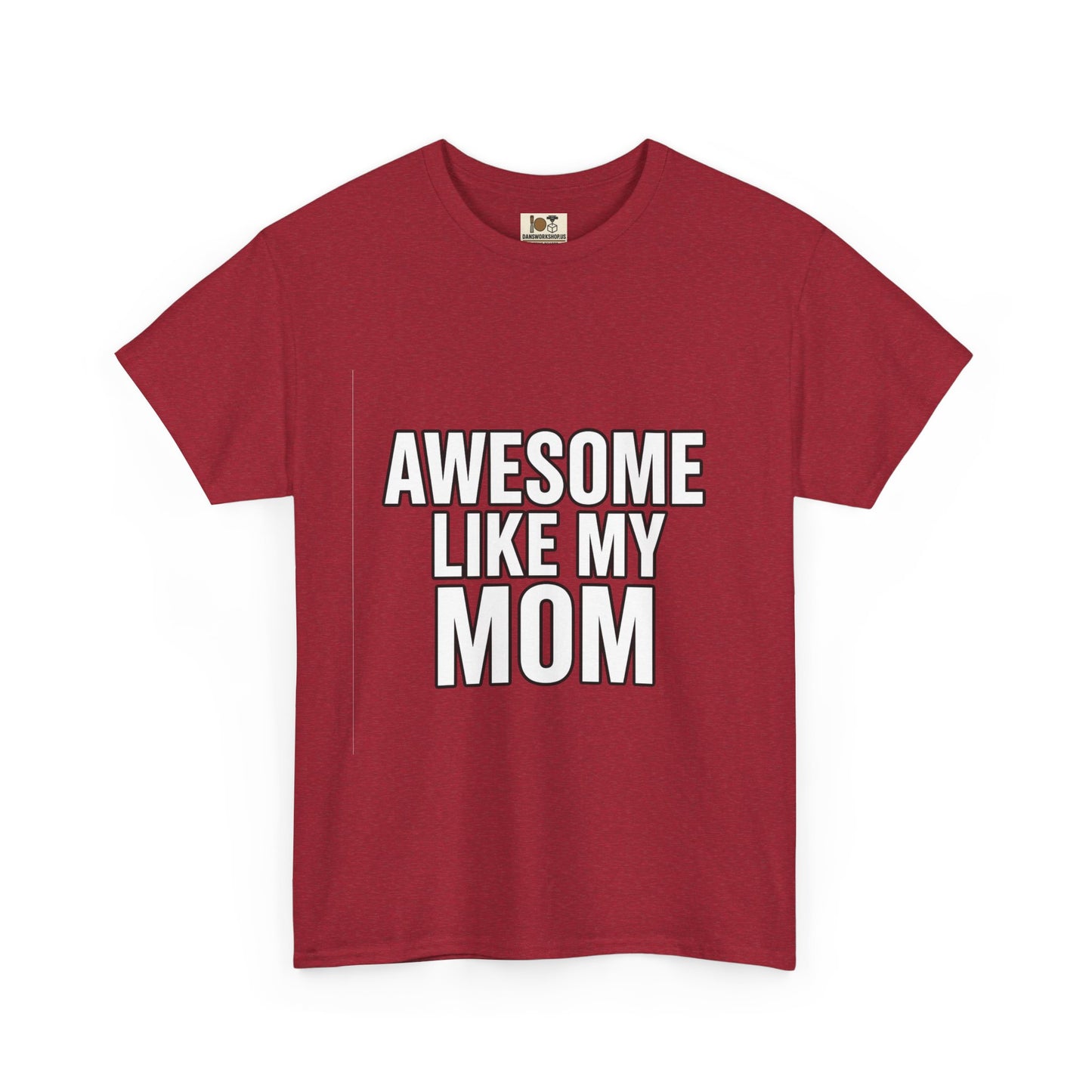 Awesome Like My Mom Tee, Funny Gift for Mom, Unisex Cotton T-Shirt, Mother's Day Gift, Casual Wear, Family Gift, Everyday Tee