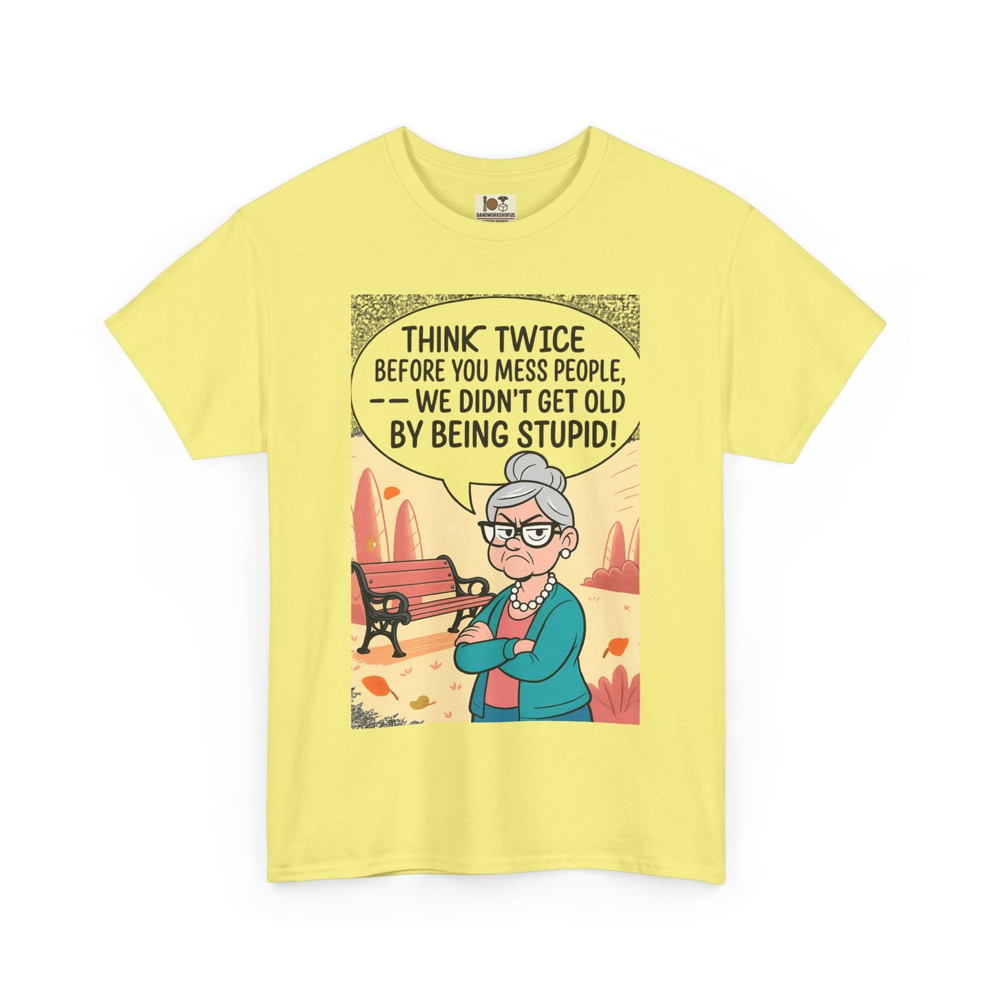 Funny Quote T-Shirt, Unisex Heavy Cotton Tee, Gifts for Friends, Casual Wear, Humor Apparel, Great for Birthdays