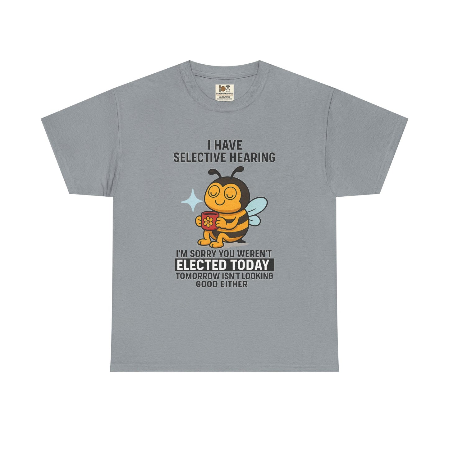 Funny Bee Selective Hearing Tee, Humorous T-Shirt for Adults, Gifts for Bee Lovers, Birthday, Funny Gift, Casual Wear
