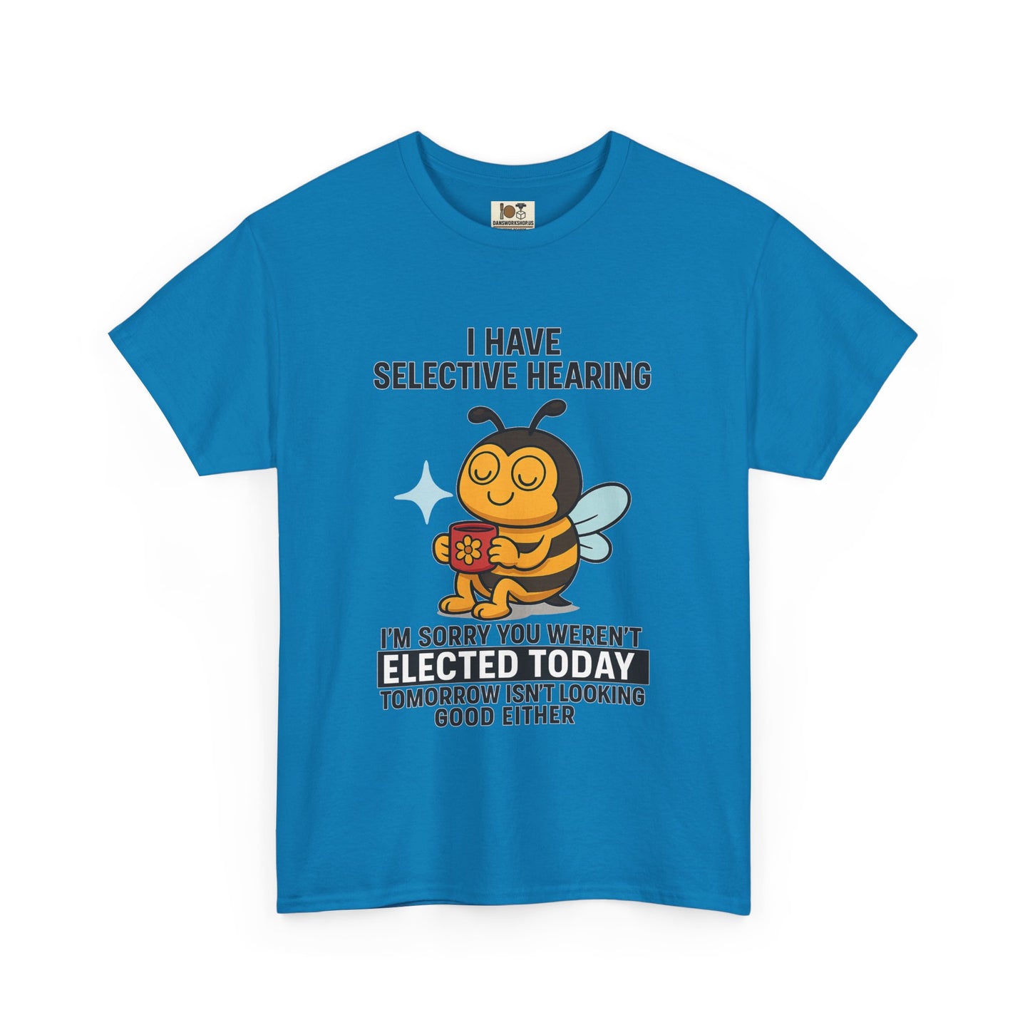 Funny Bee Selective Hearing Tee, Humorous T-Shirt for Adults, Gifts for Bee Lovers, Birthday, Funny Gift, Casual Wear