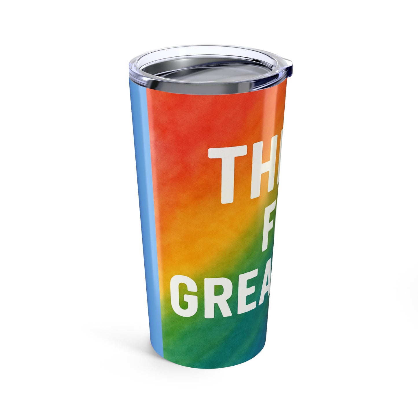 Motivational Tumbler 20oz - Thirst for Greatness, Inspirational Travel Mug, Colorful Drinkware Gift, Pride Event Cup, Fitness Hydration
